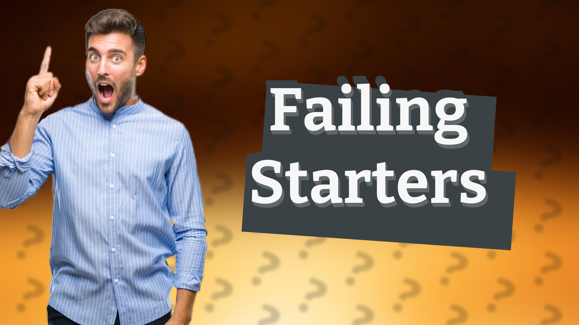 Failing Starters