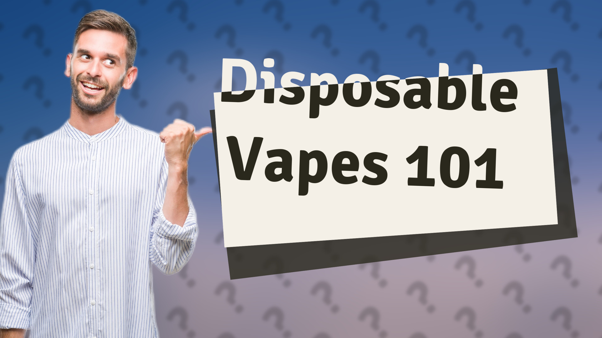 Disposable Vapes 101