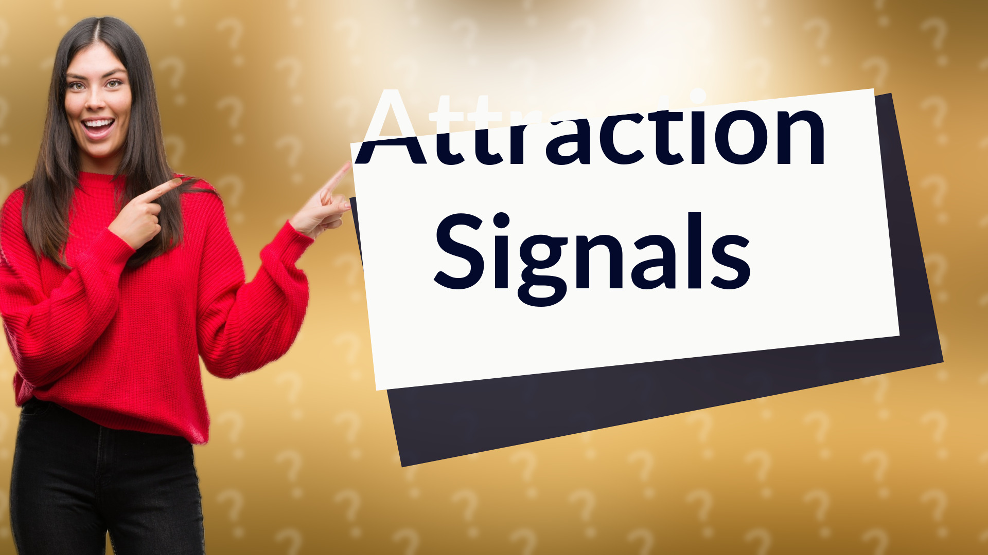 Attraction Signals