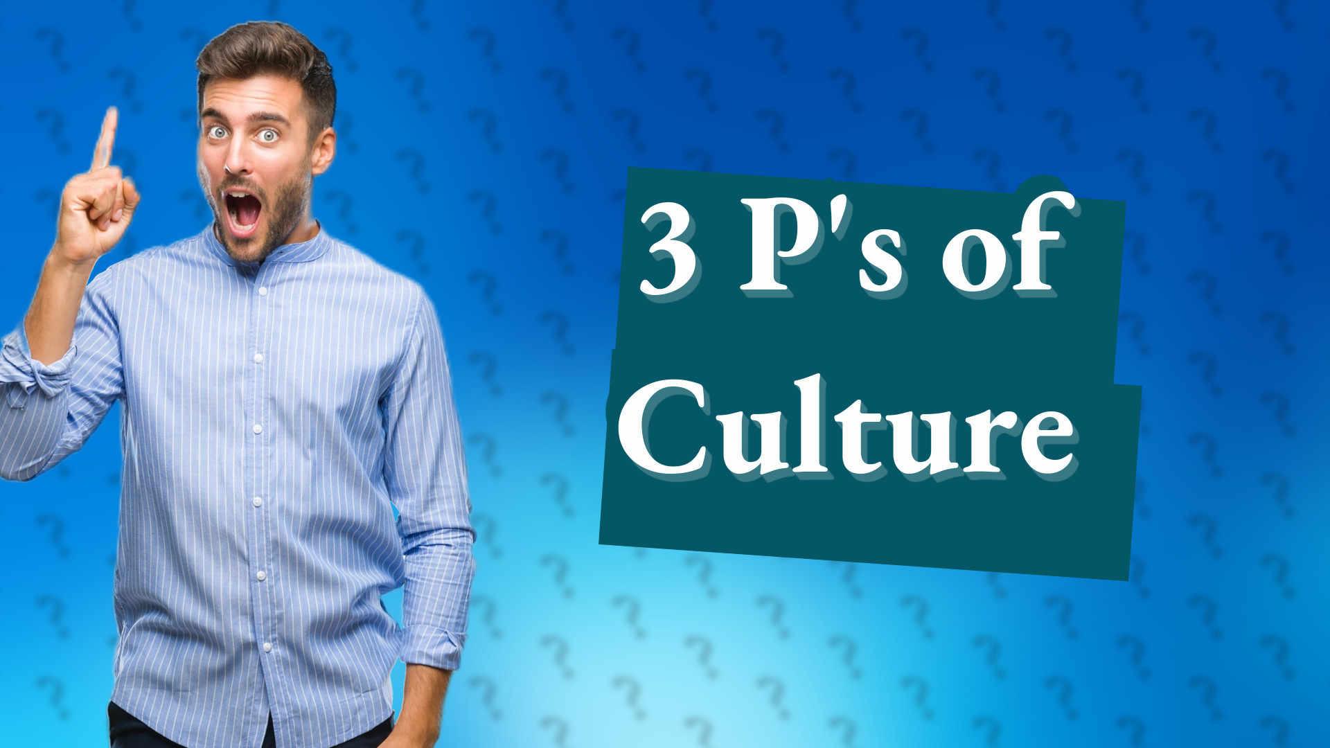 3 P's of Culture