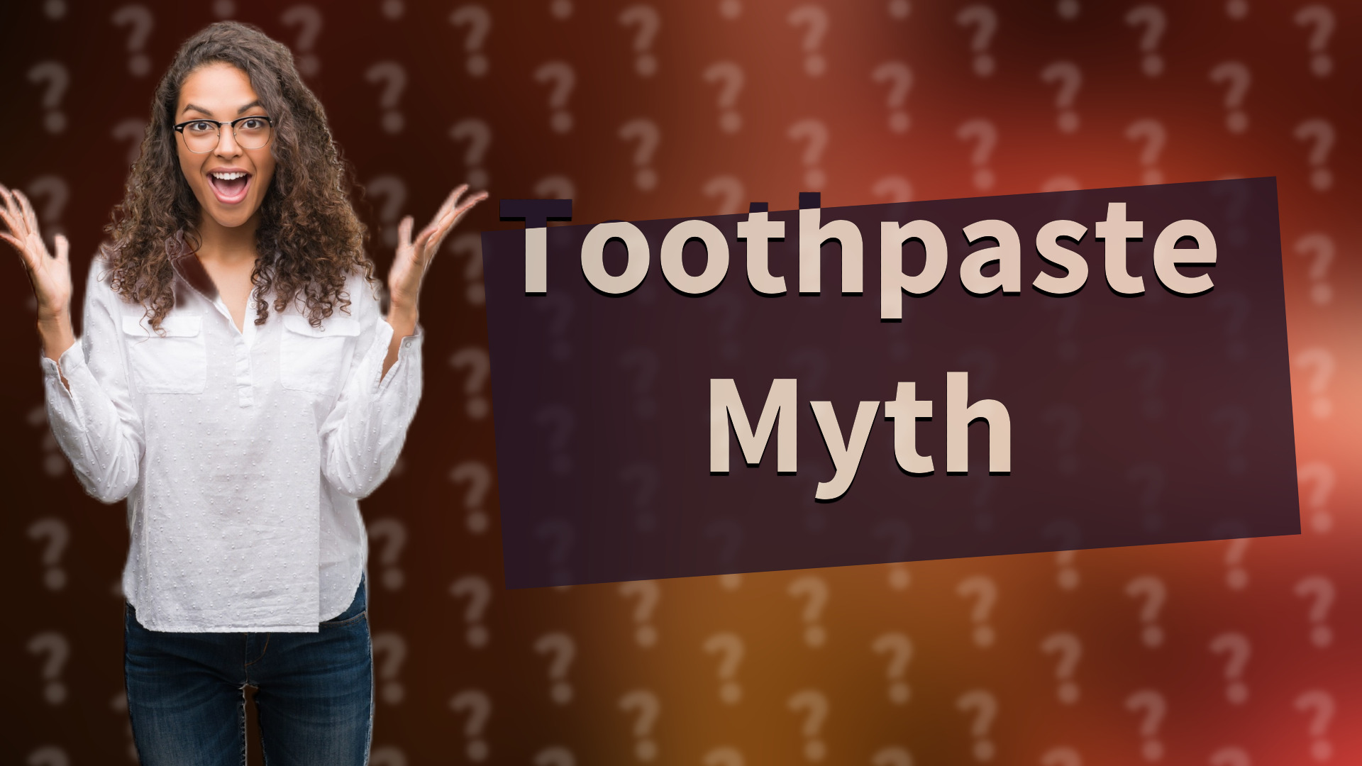 Toothpaste Myth