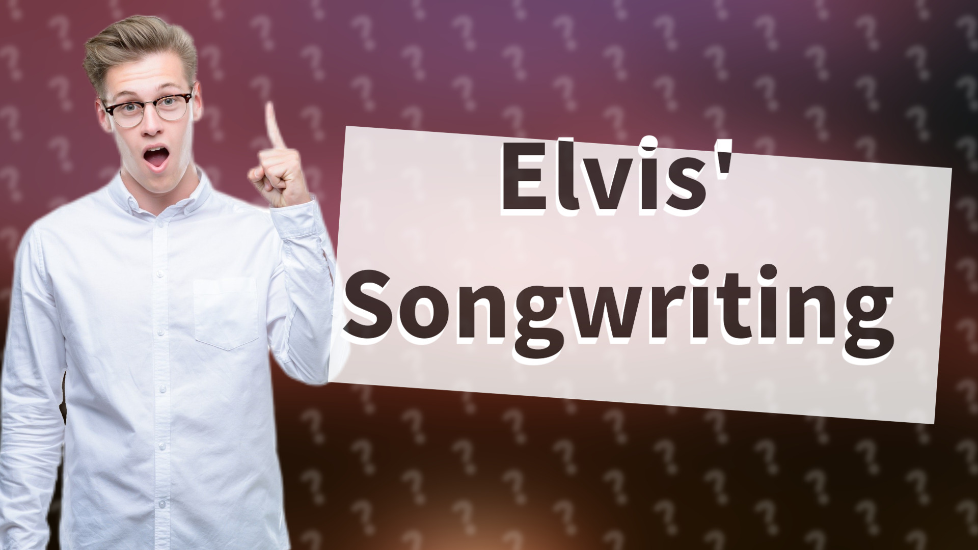 Elvis' Songwriting