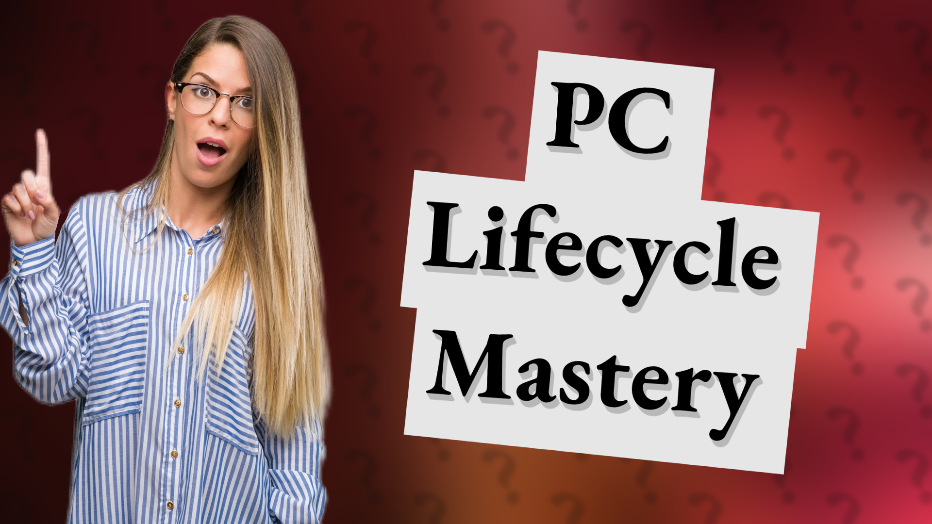 PC Lifecycle Mastery