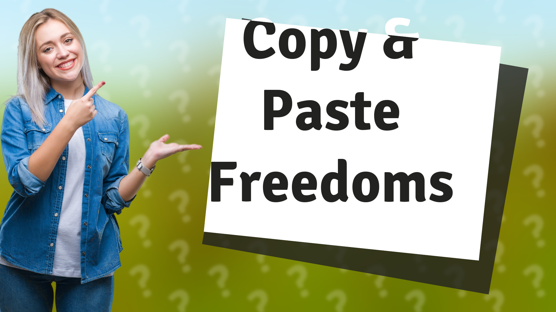 Copy & Paste Freedoms