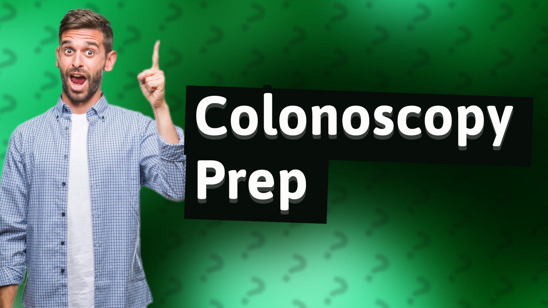 Colonoscopy Prep