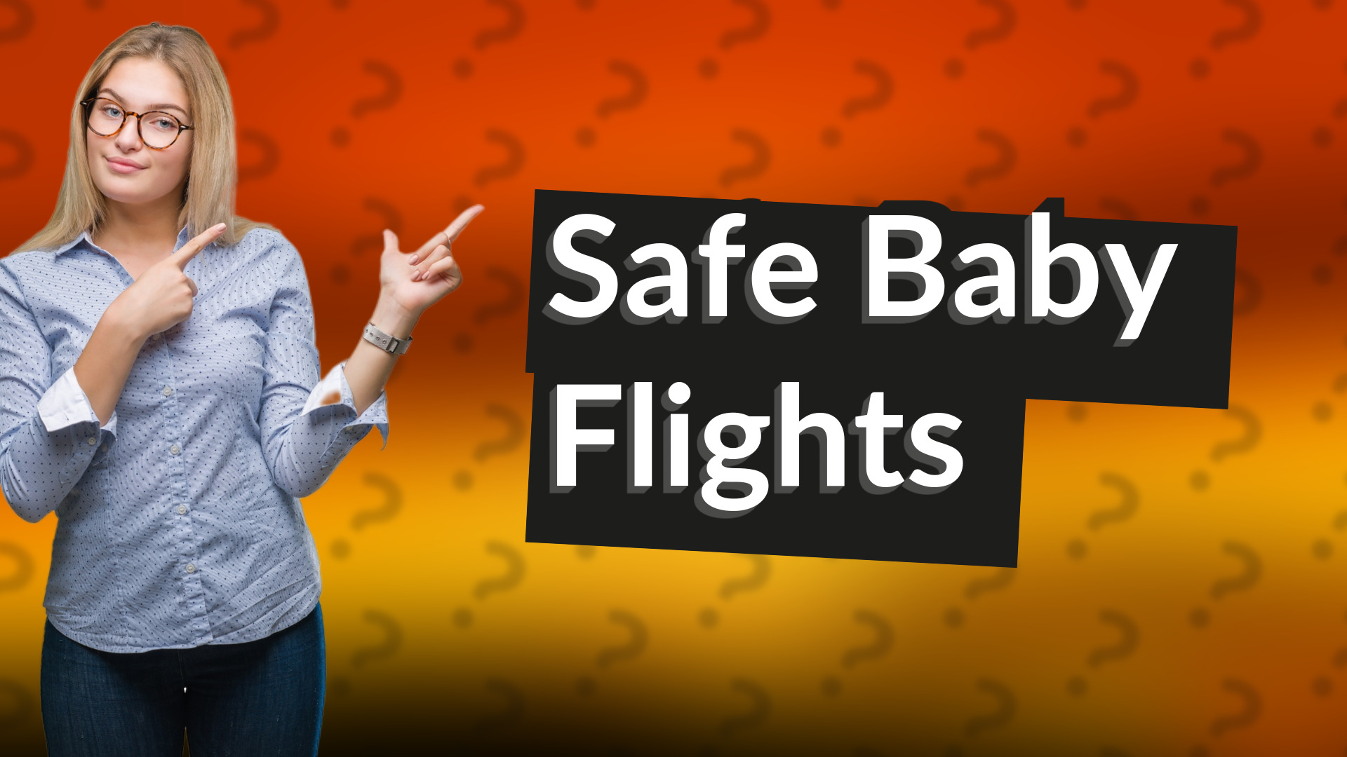 Safe Baby Flights