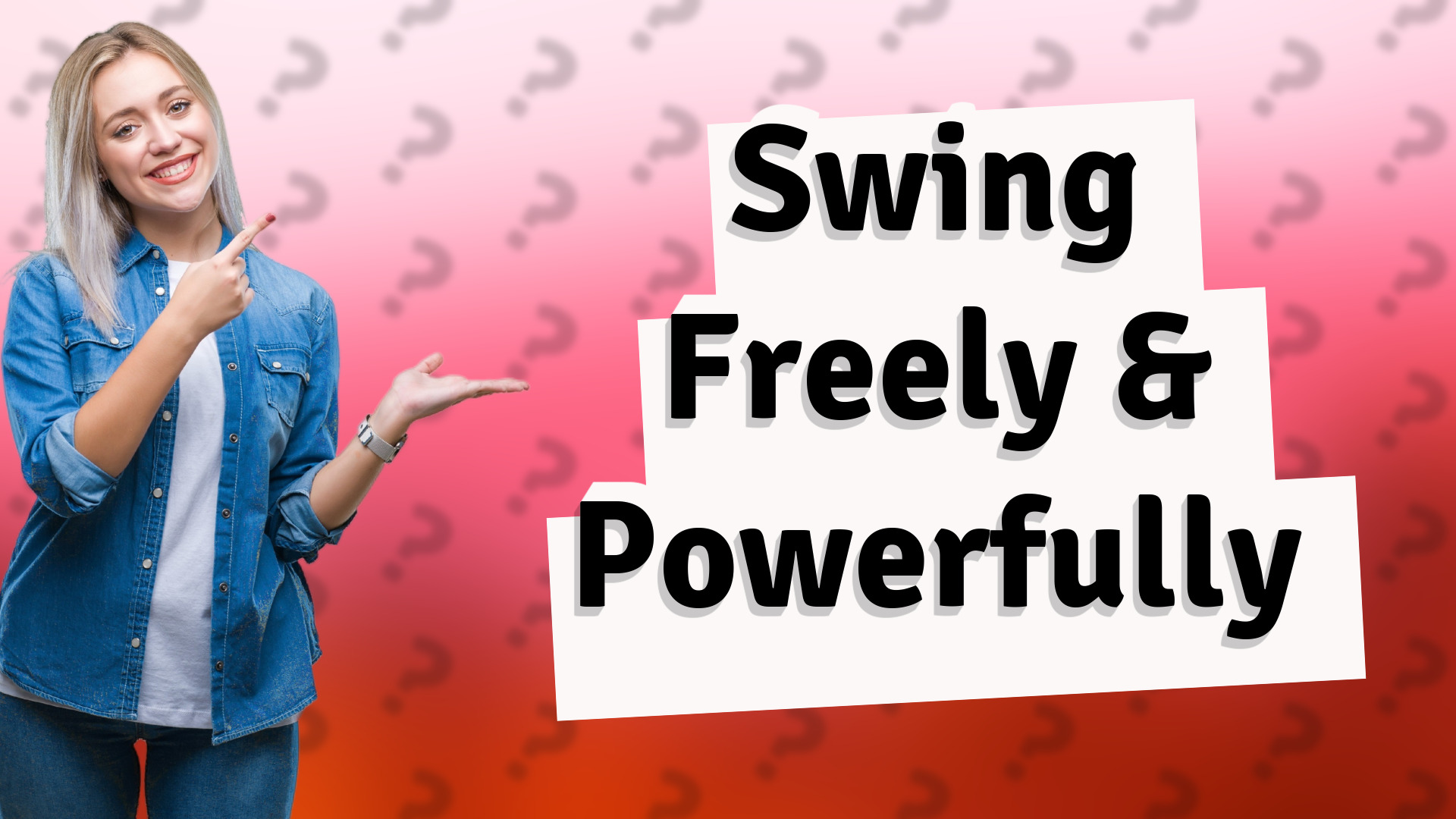 Swing Freely & Powerfully