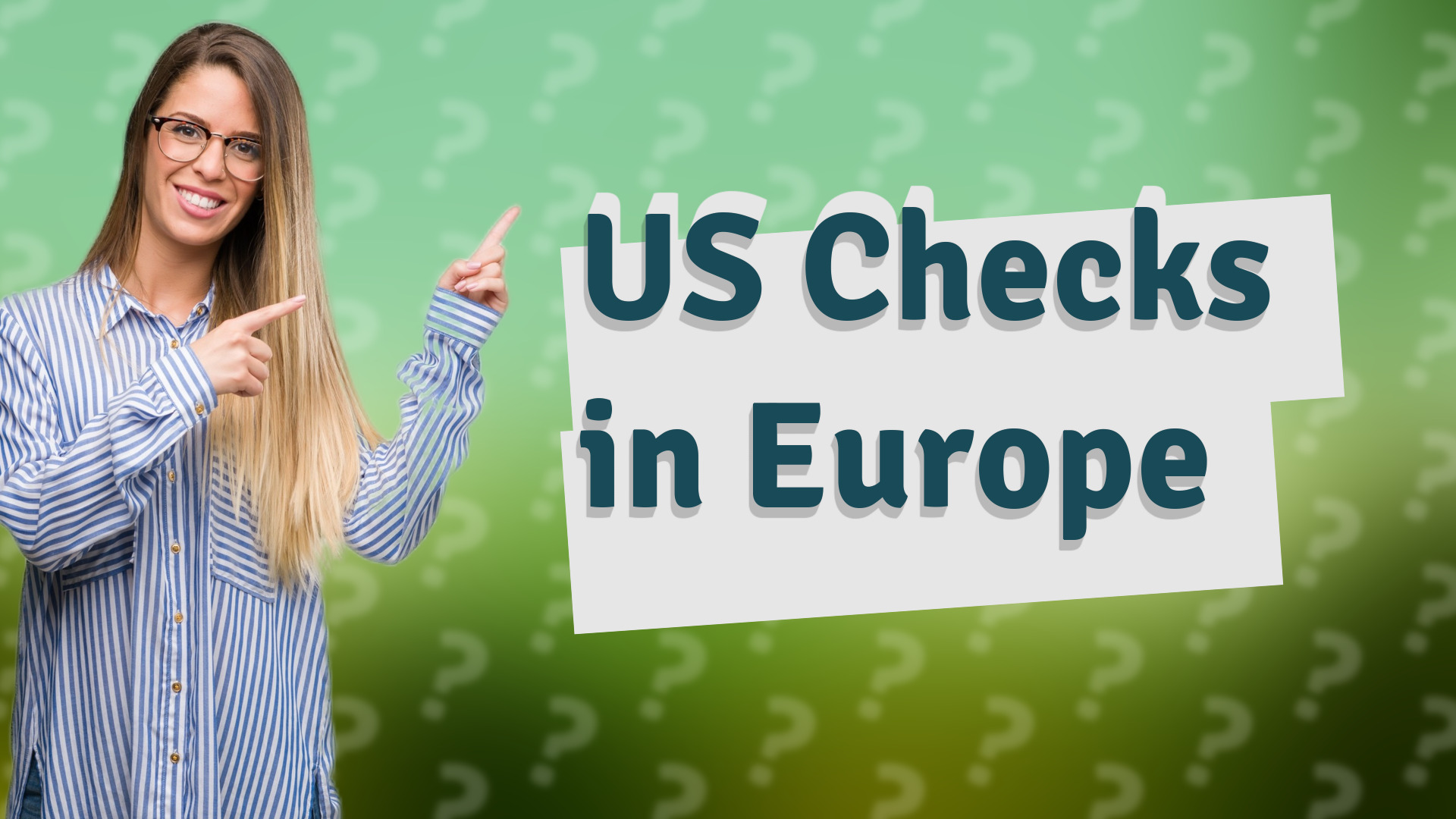 US Checks in Europe