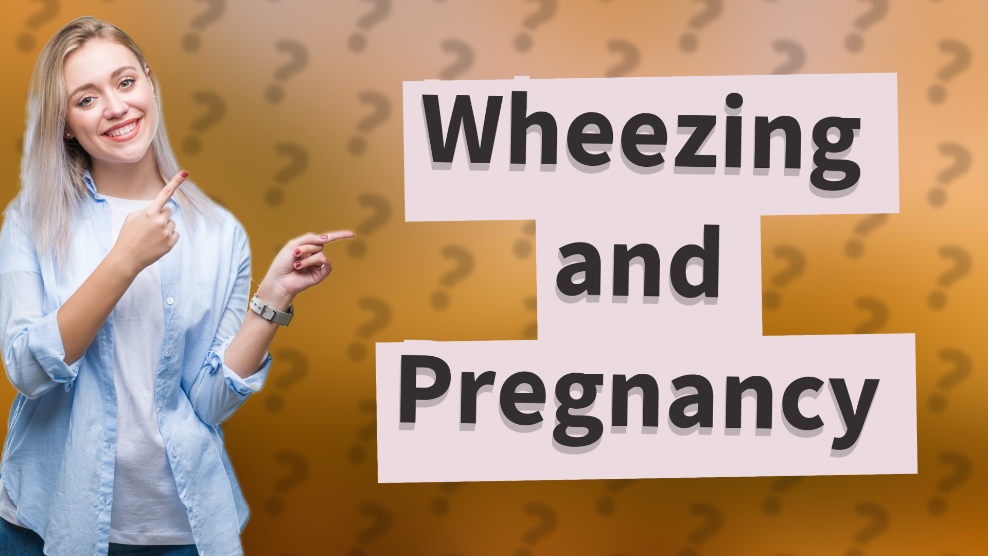 Wheezing and Pregnancy