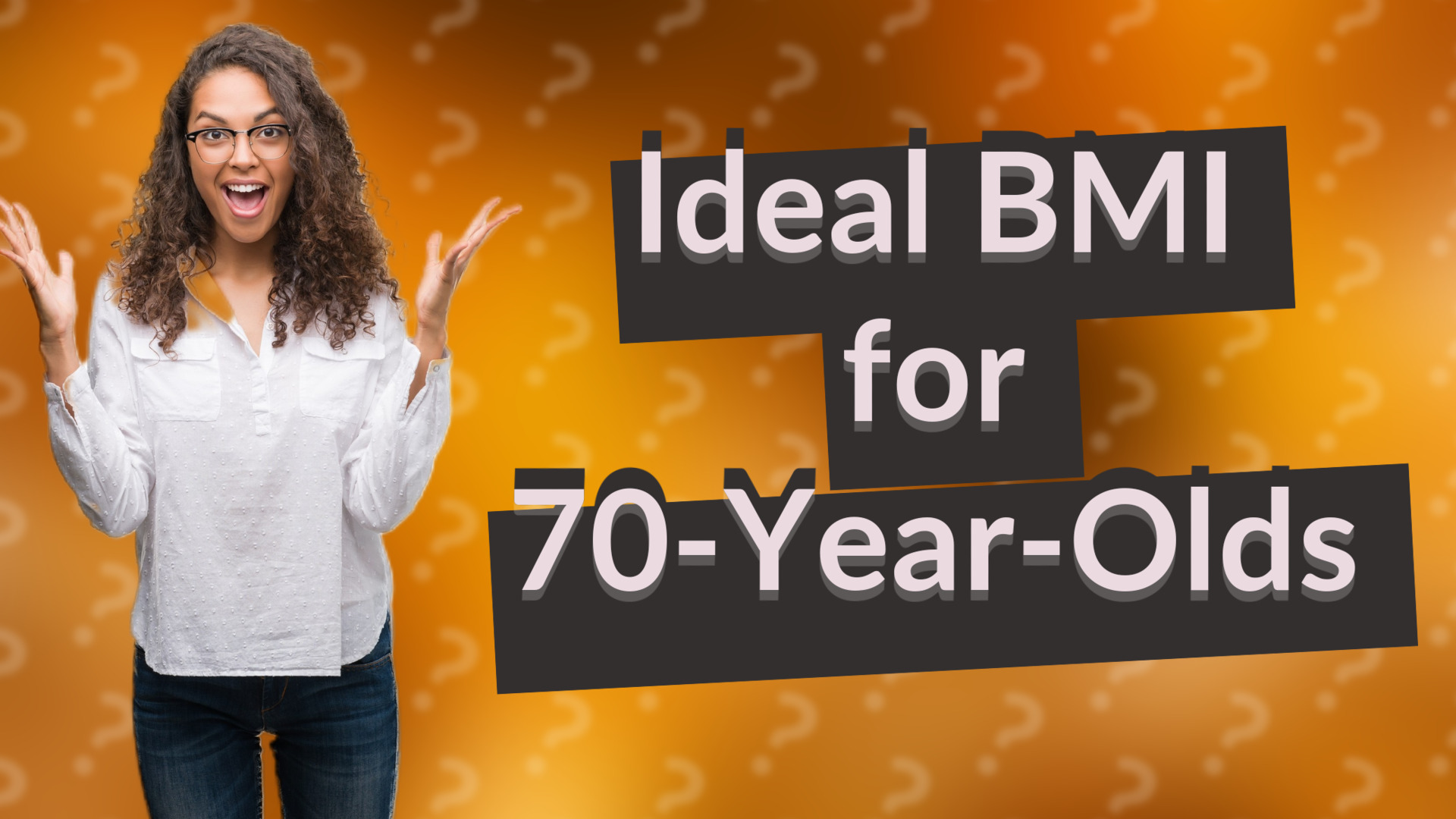 Ideal BMI for 70-Year-Olds