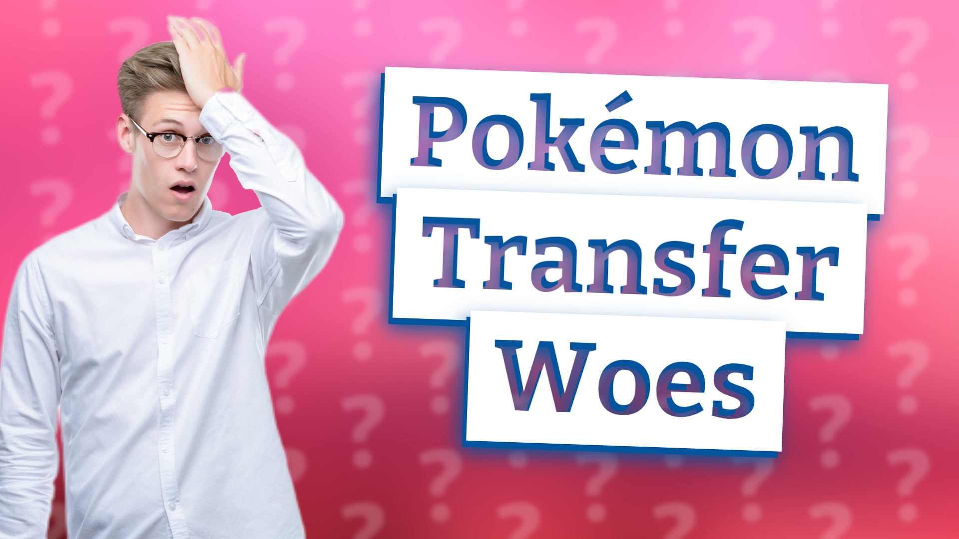 Pokémon Transfer Woes