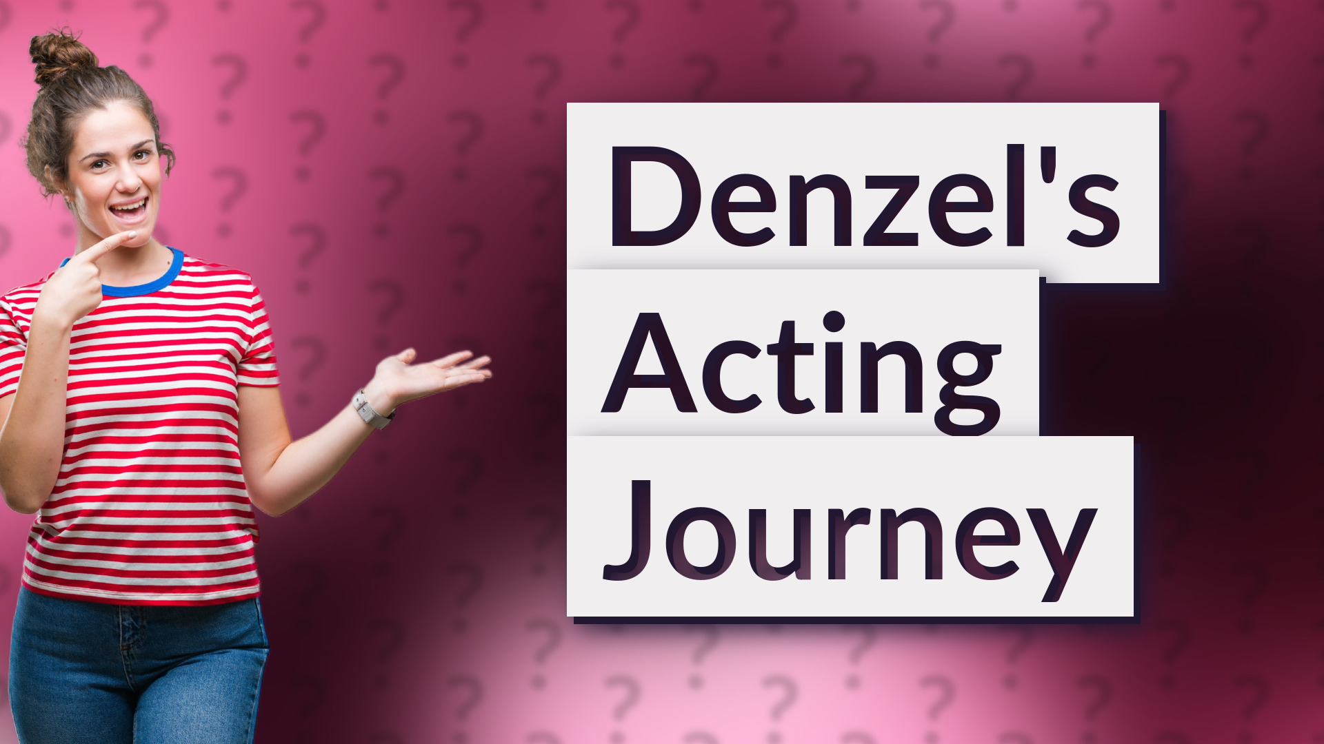 Denzel's Acting Journey