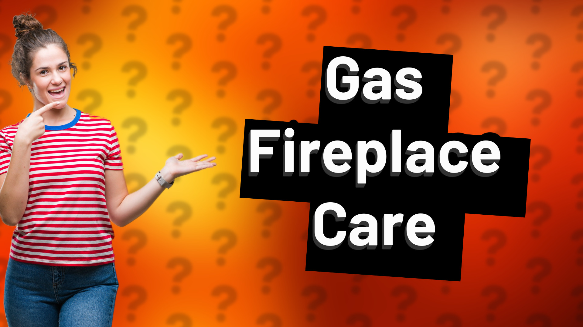 Gas Fireplace Care