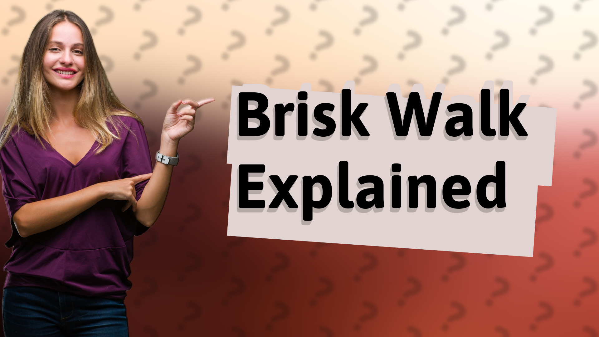 Brisk Walk Explained
