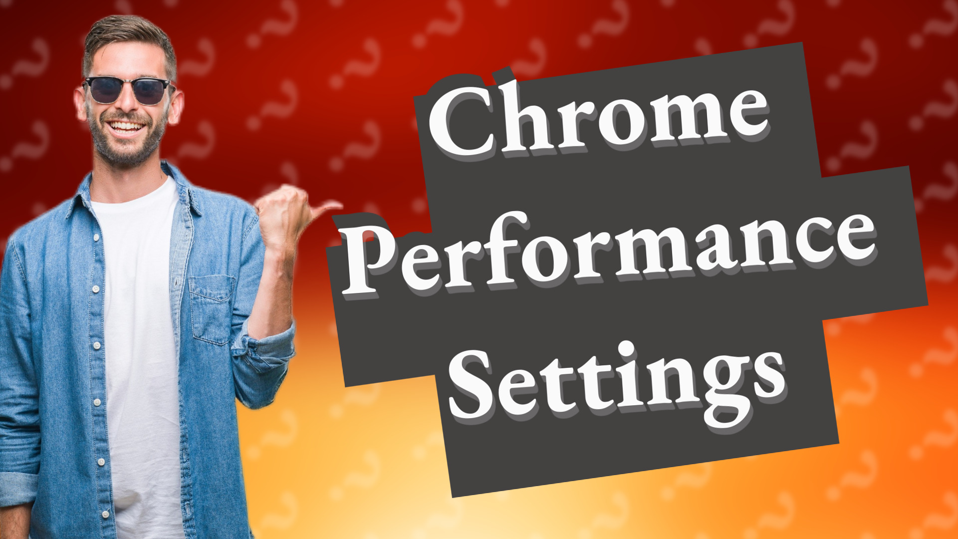 Chrome Performance Settings