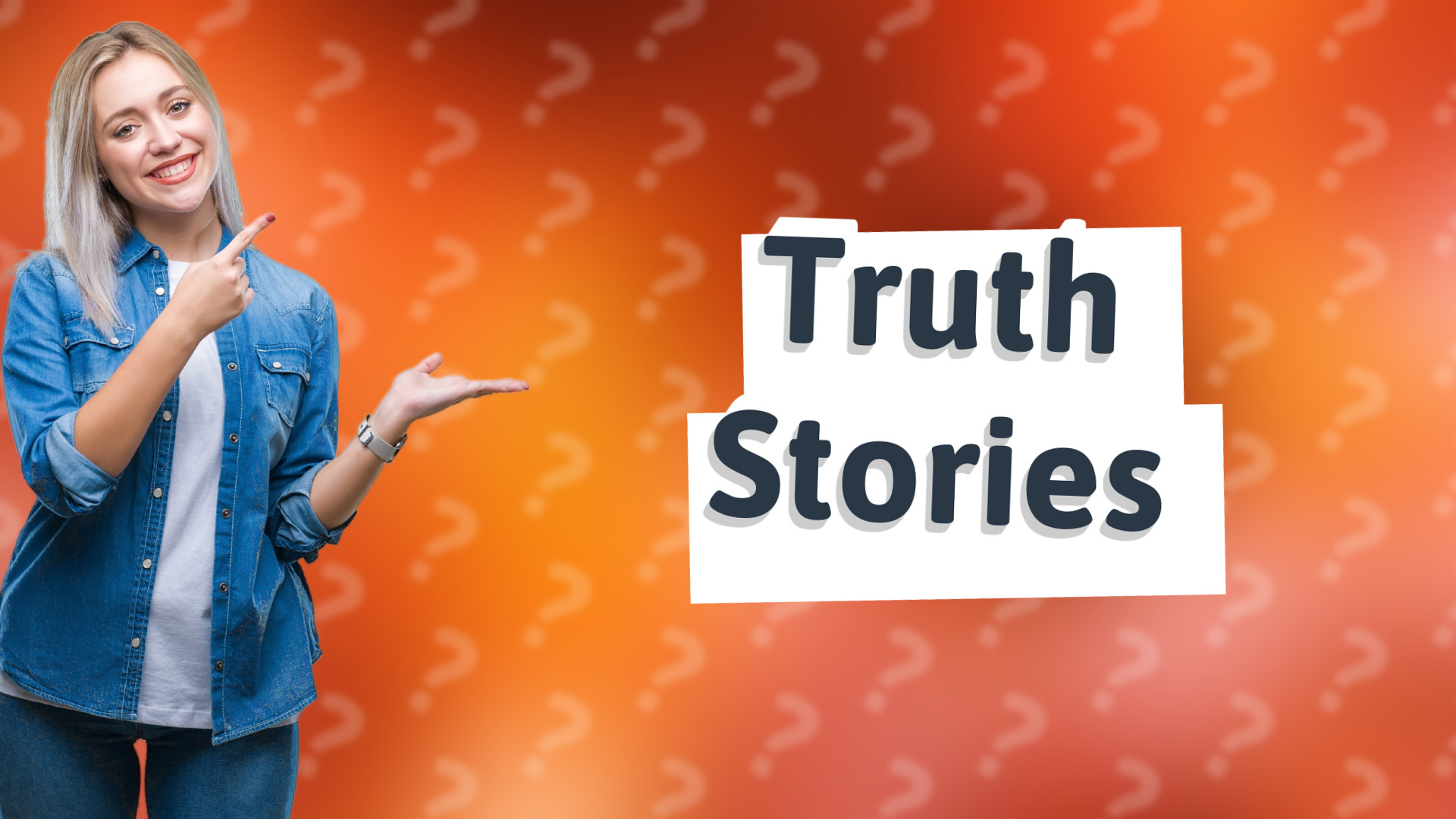 Truth Stories