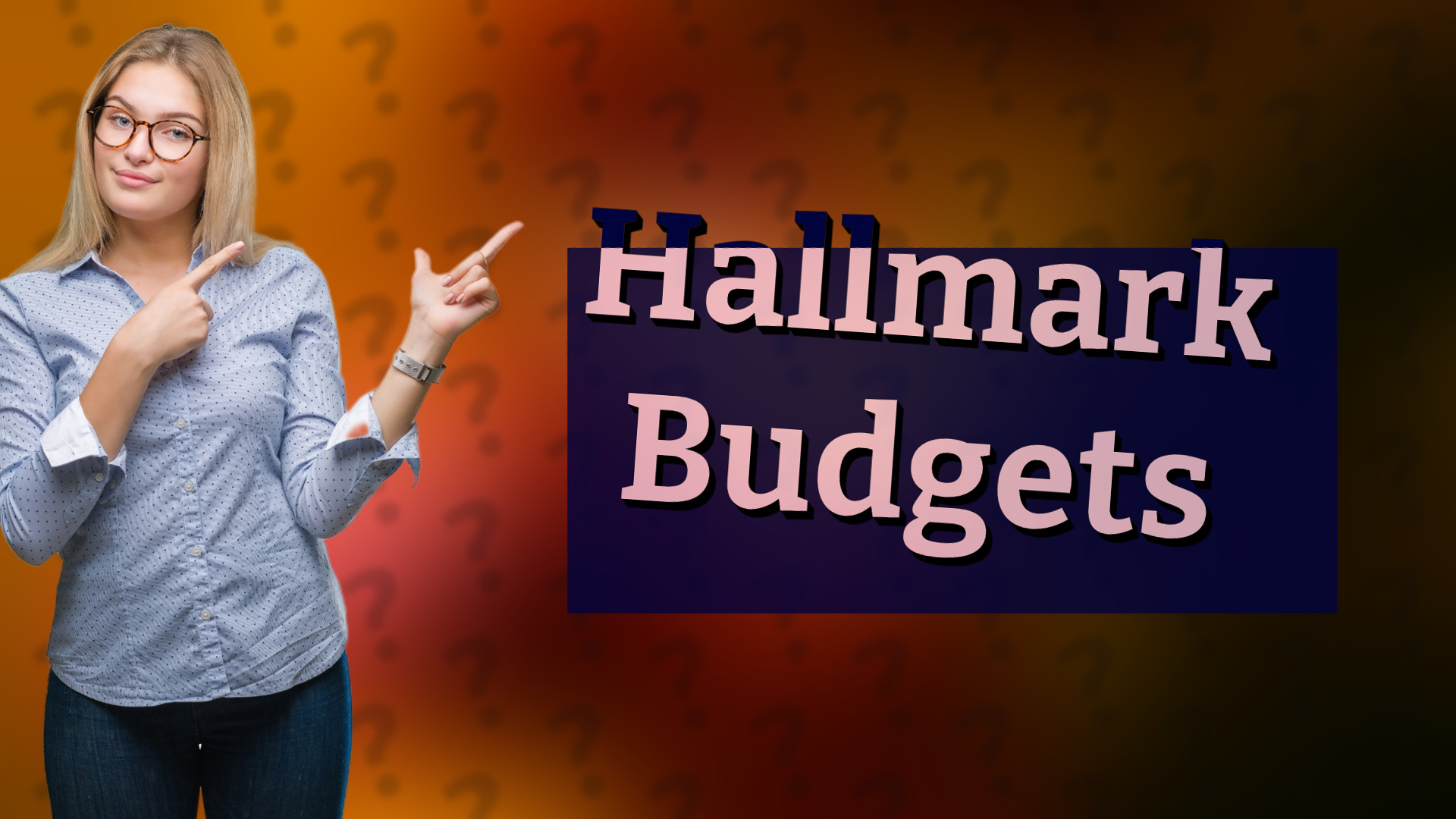 Hallmark Budgets