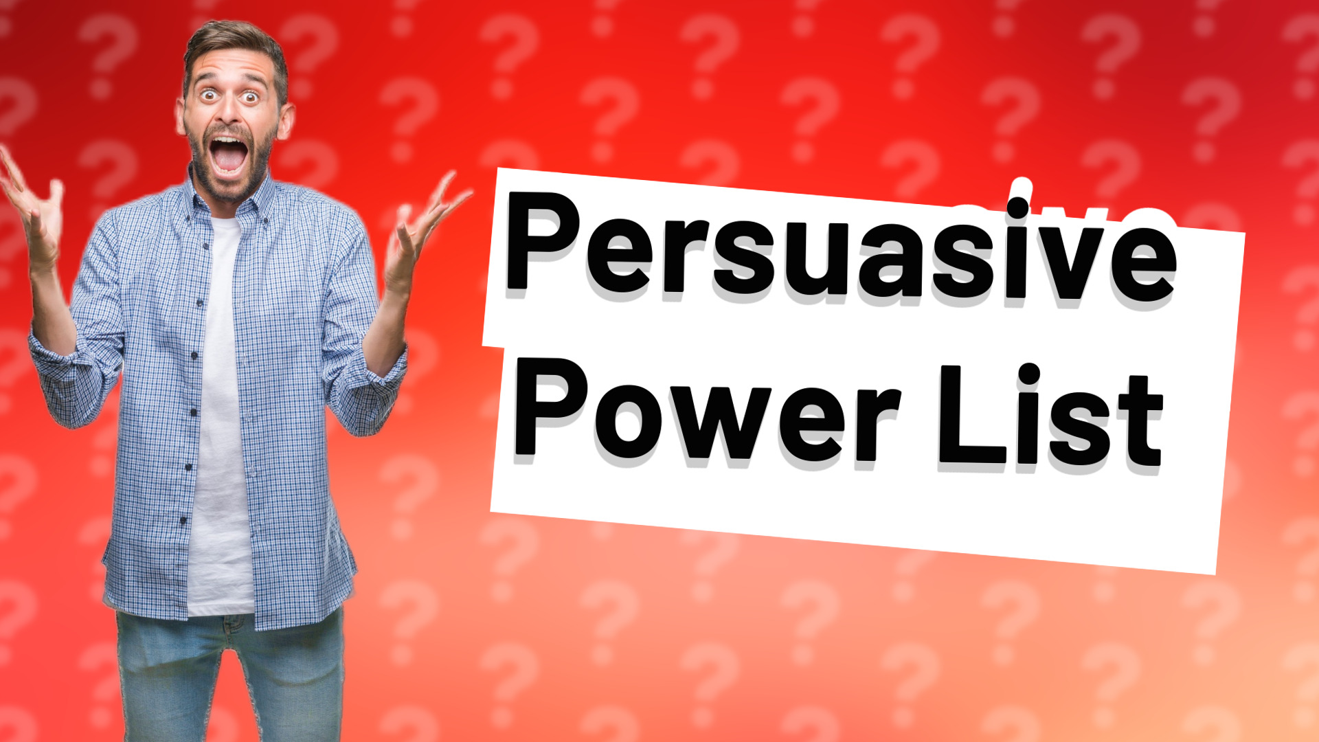 Persuasive Power List