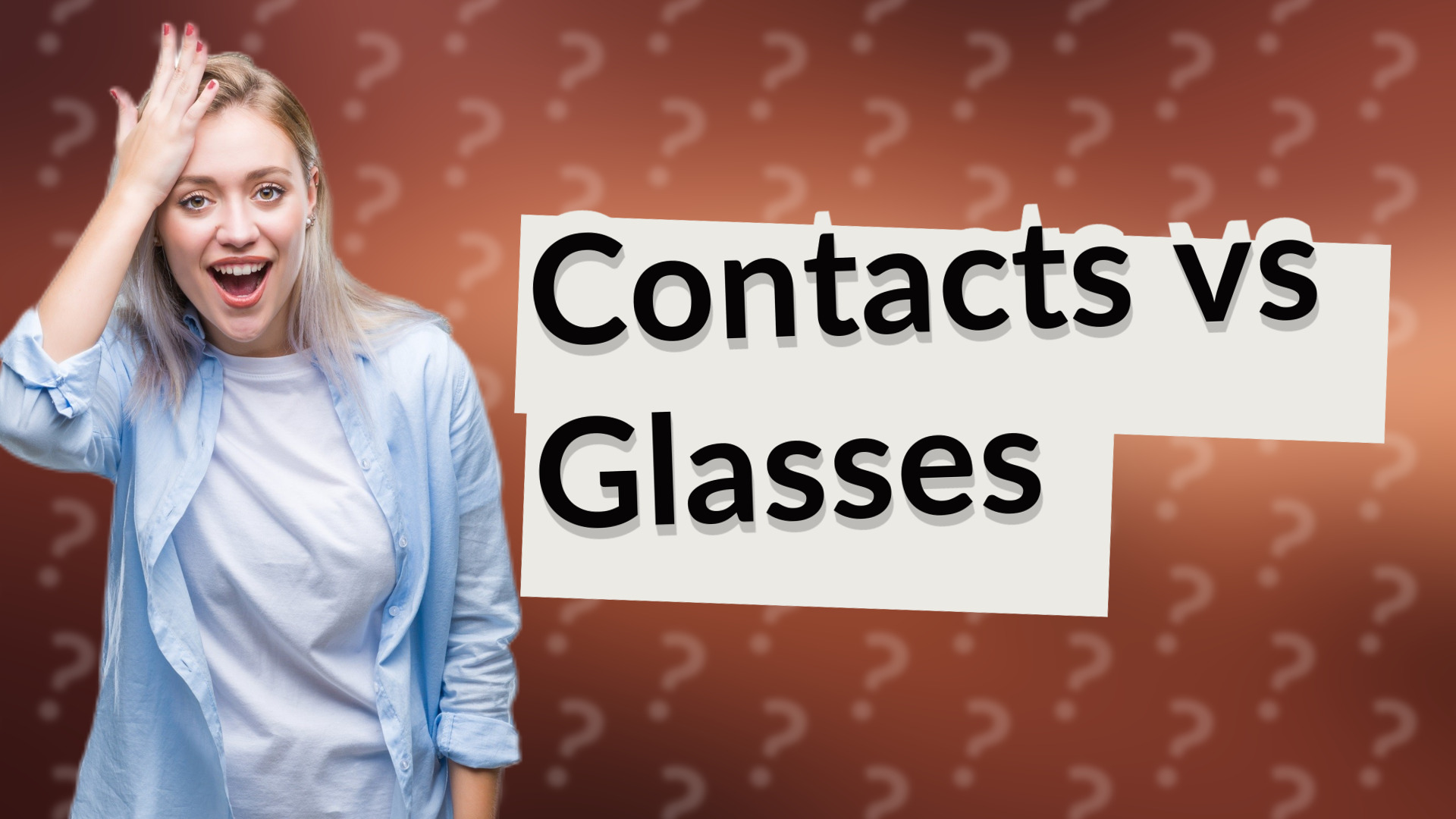 Contacts vs Glasses