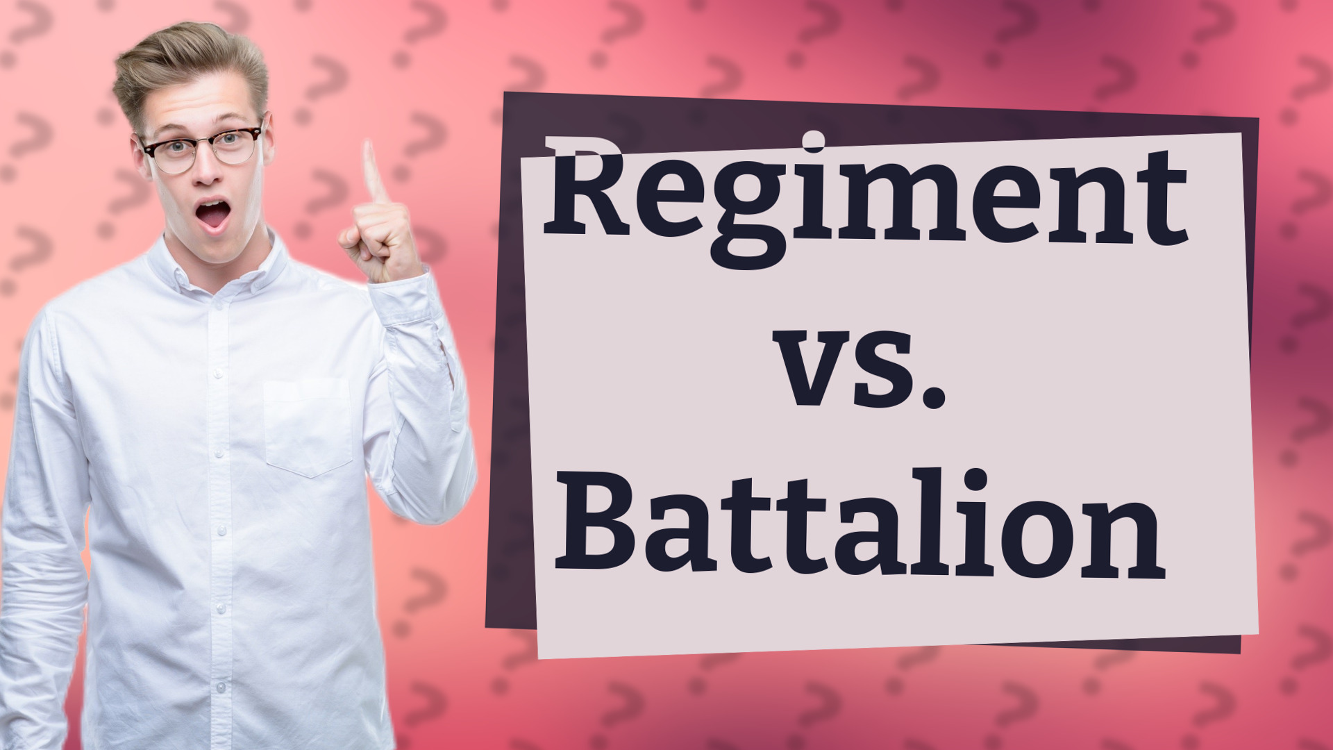 Regiment vs. Battalion