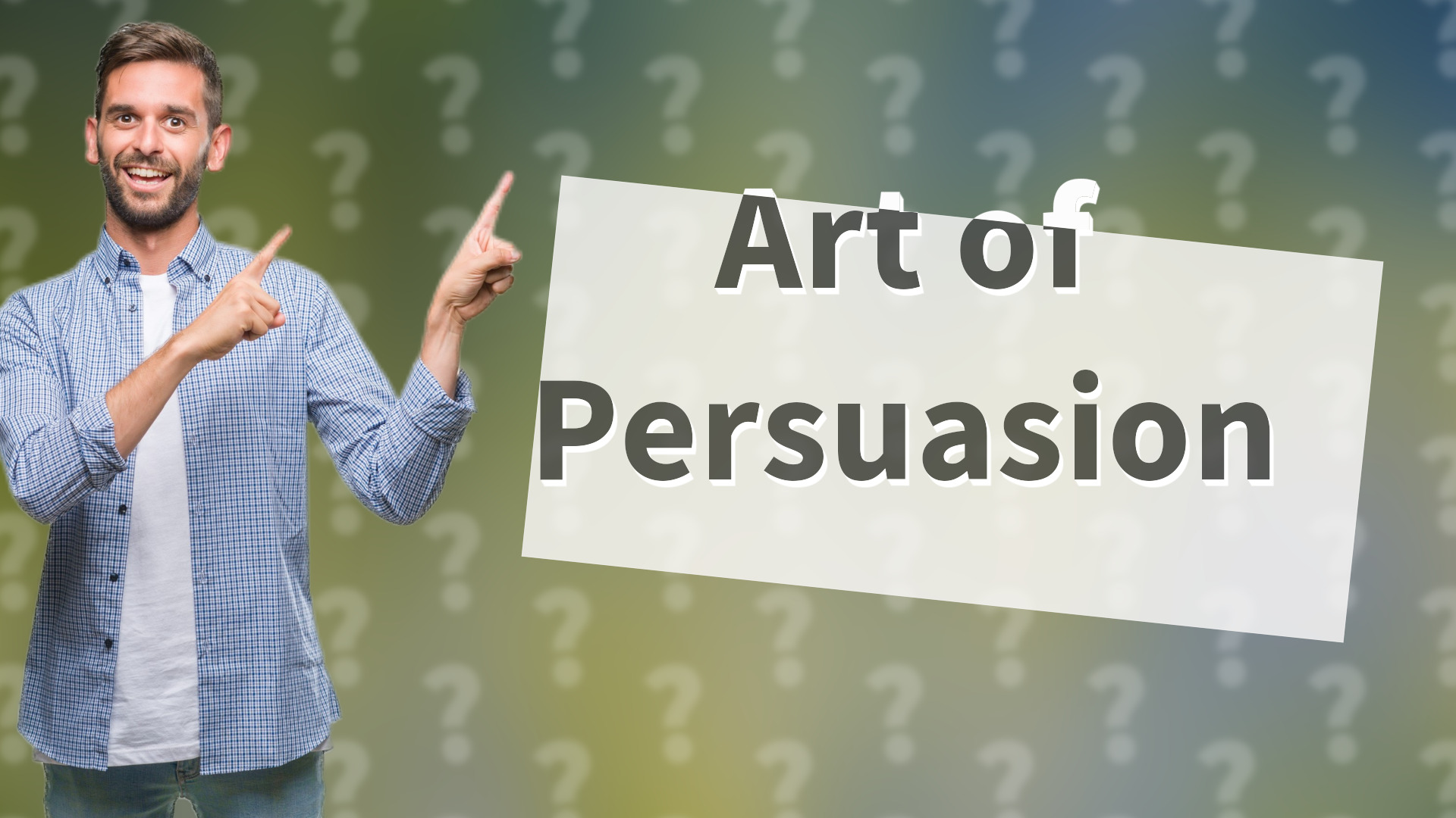 Art of Persuasion