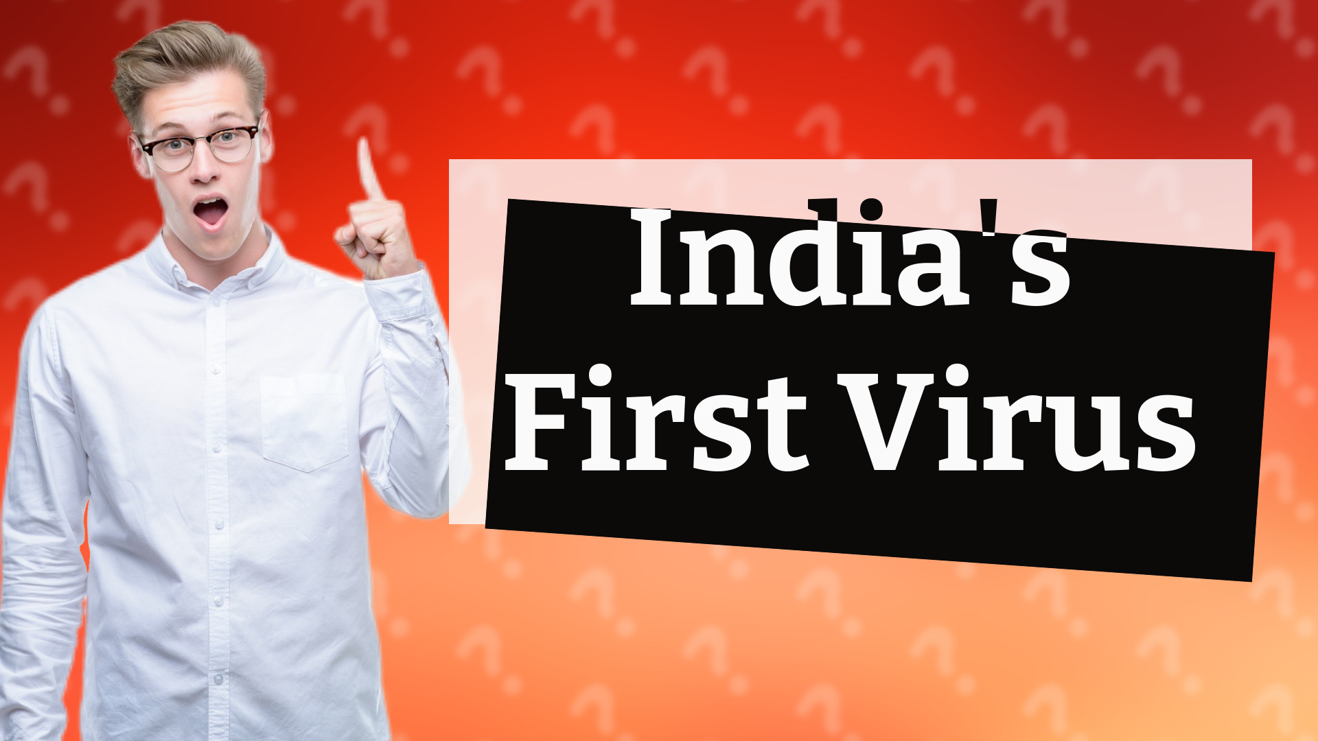 India's First Virus