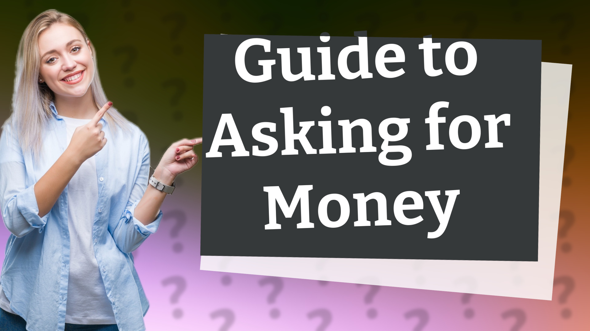 Guide to Asking for Money