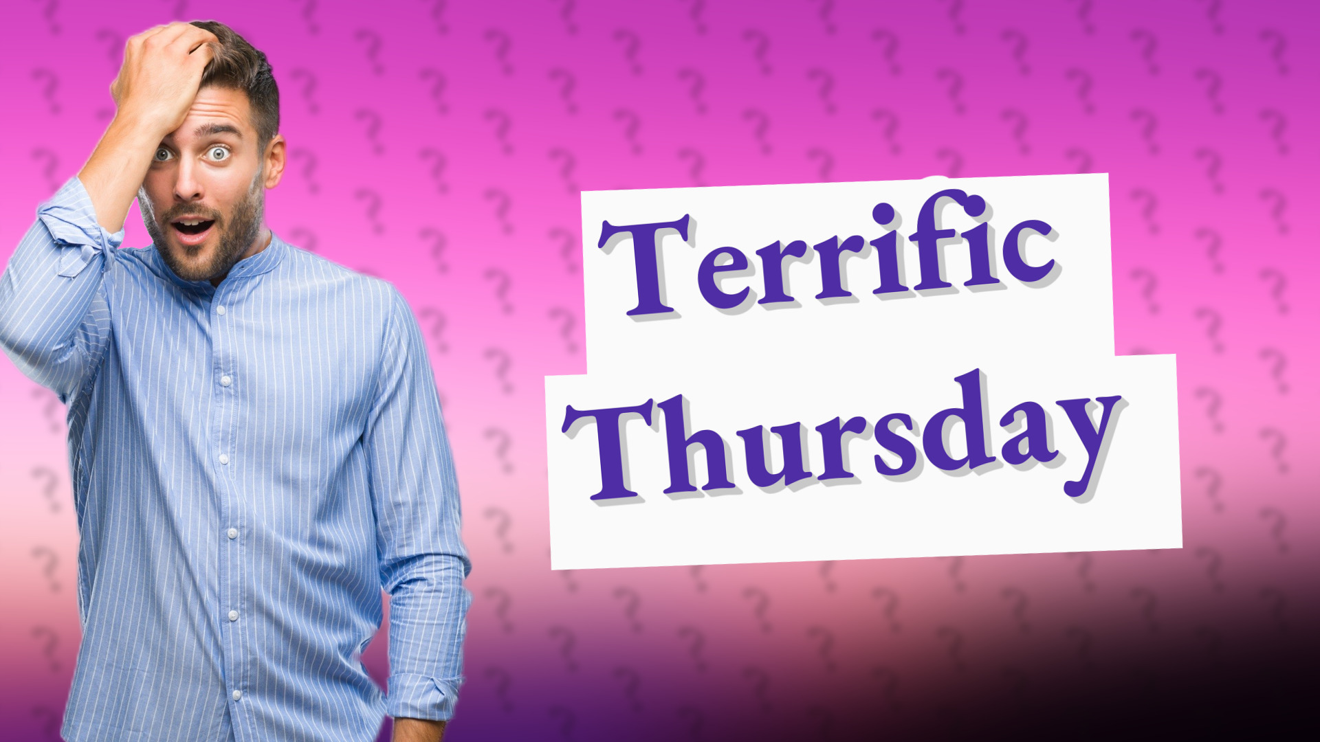 Terrific Thursday