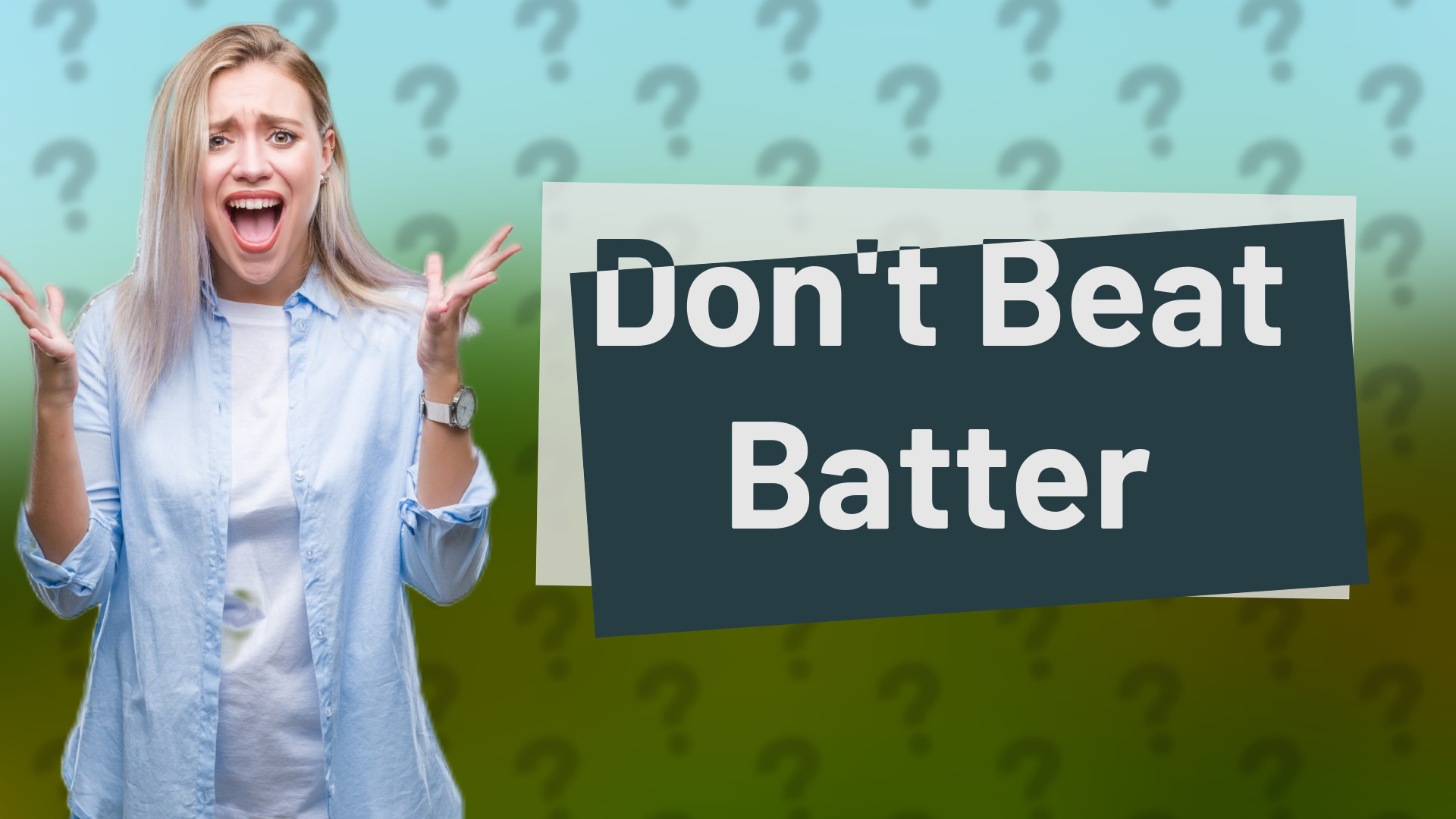 Don't Beat Batter