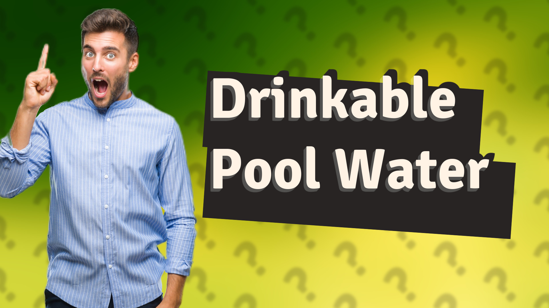 Drinkable Pool Water