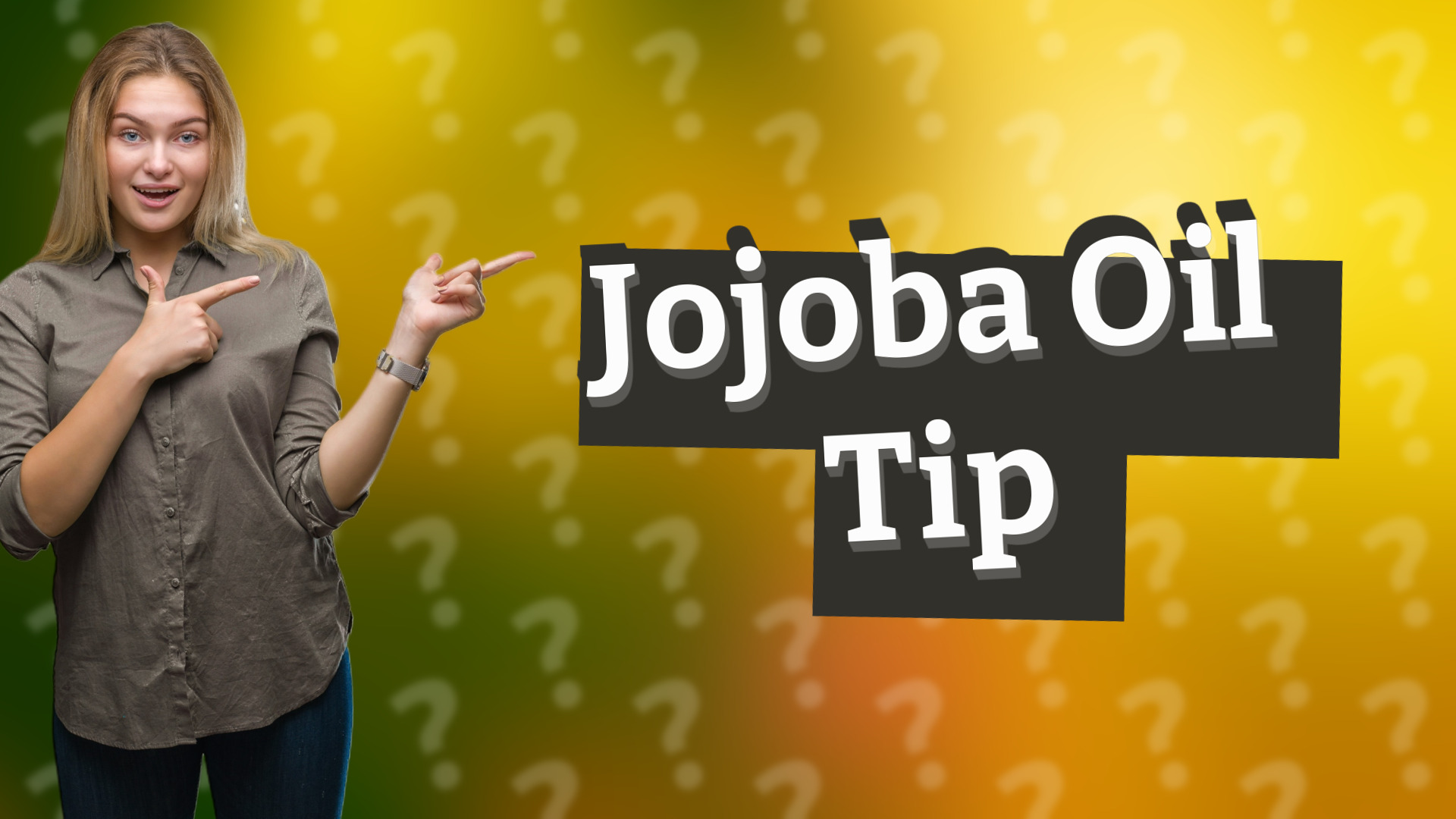 Jojoba Oil Tip