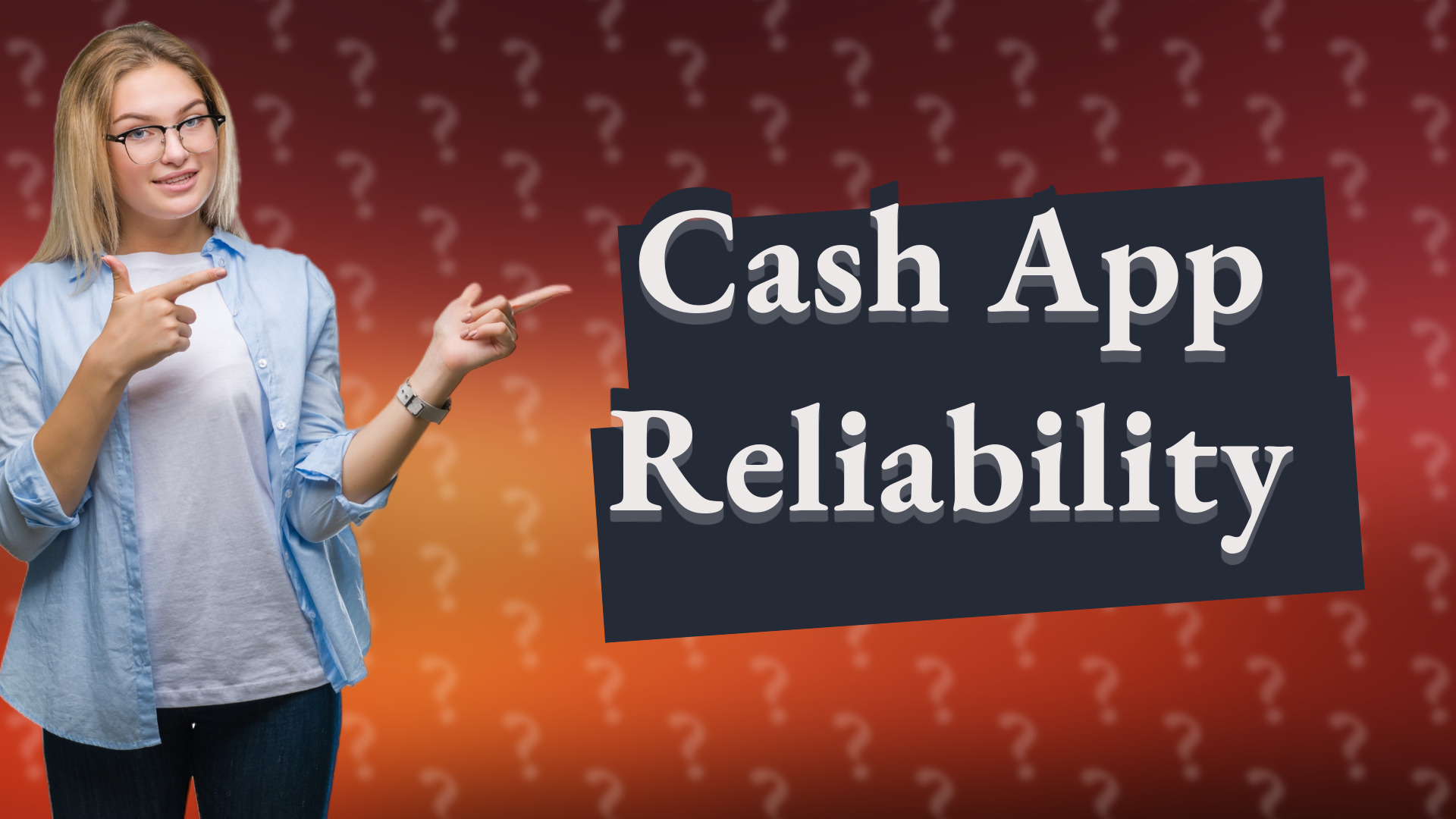 Cash App Reliability