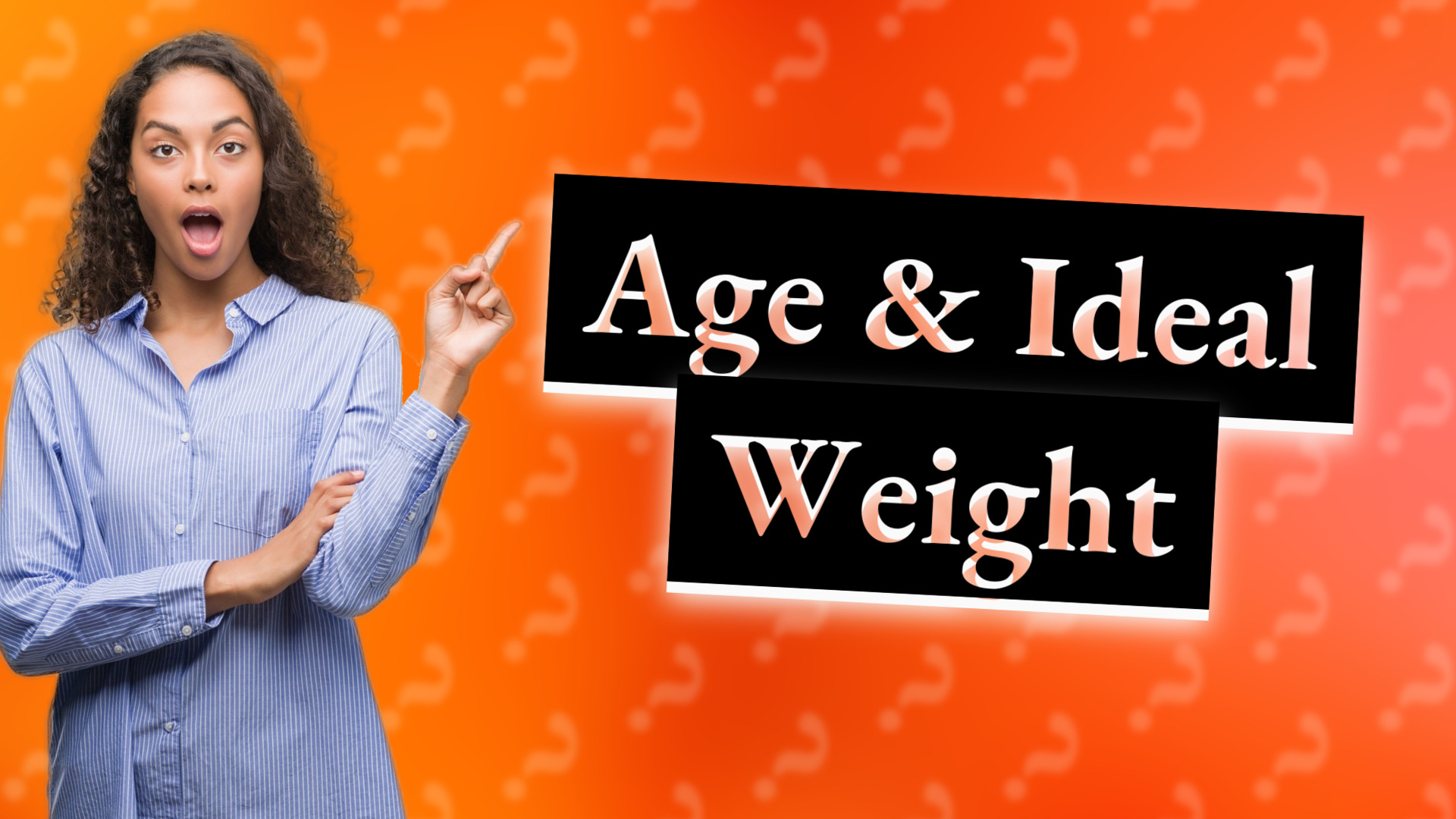 Age & Ideal Weight