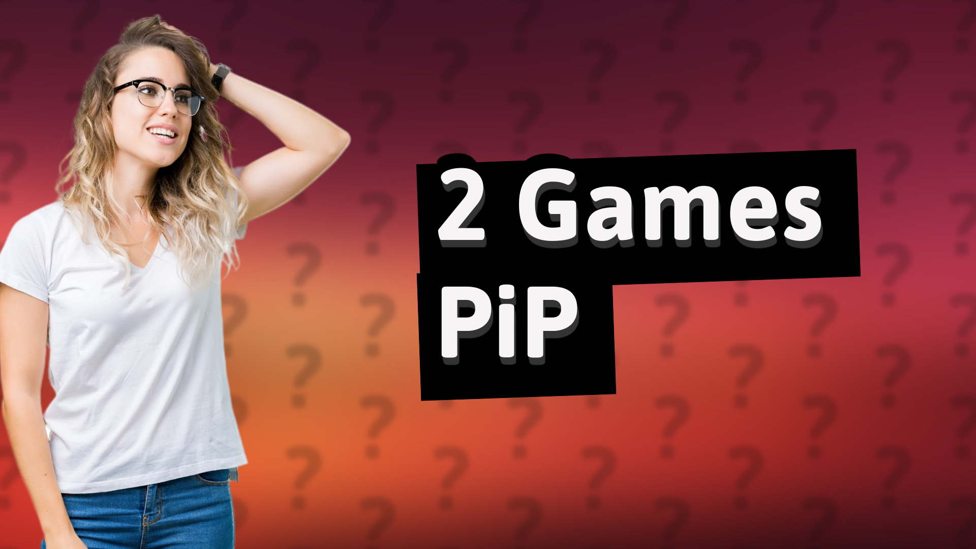 2 Games PiP