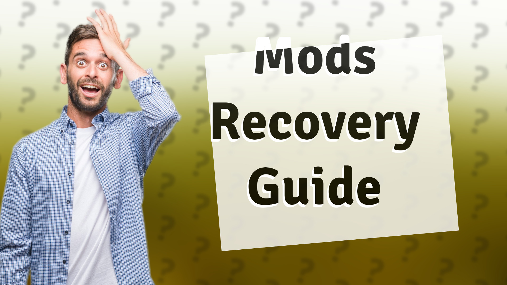 Mods Recovery Guide