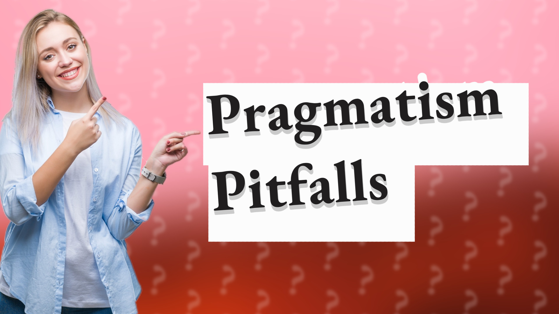 Pragmatism Pitfalls