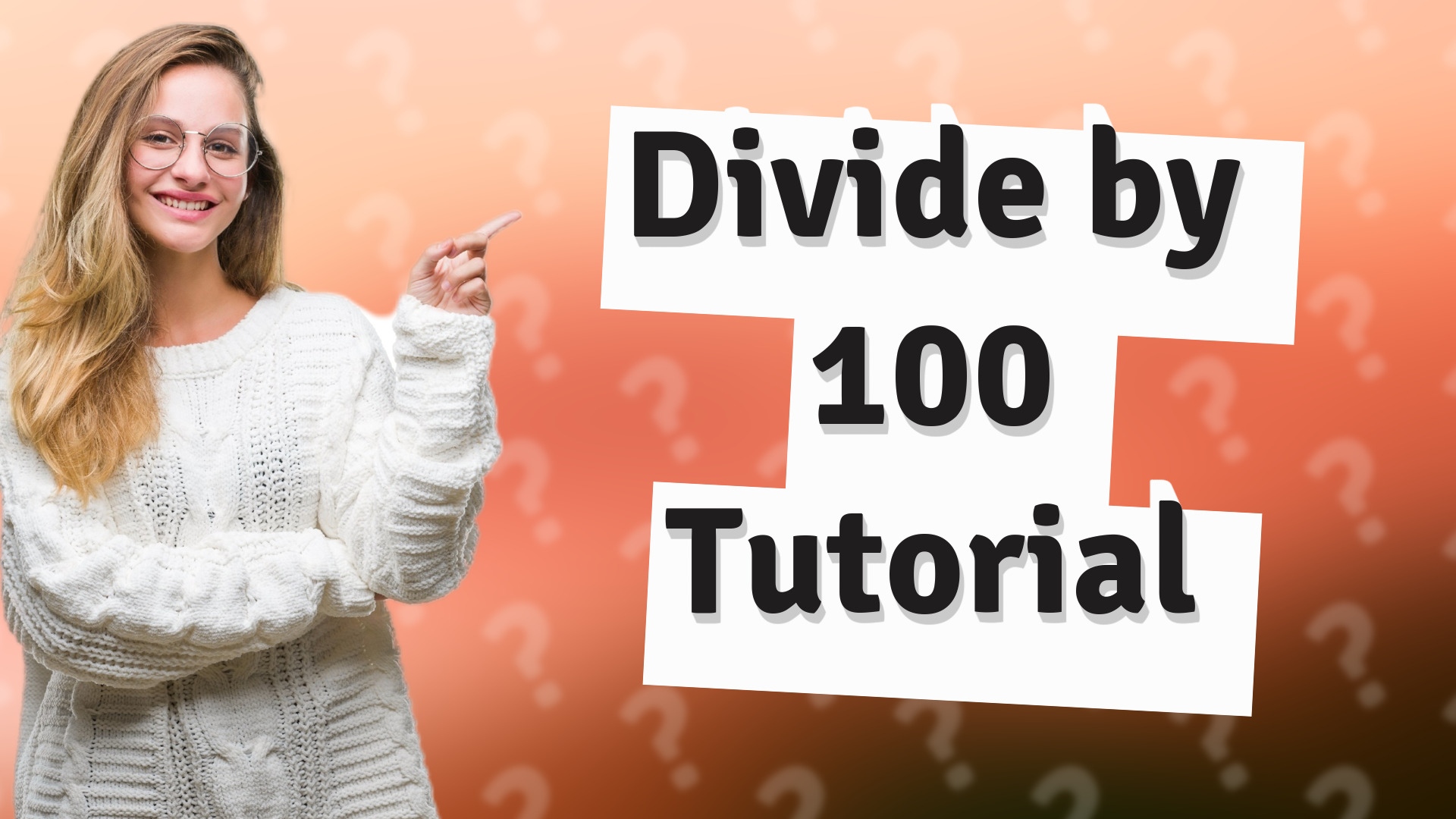 Divide by 100 Tutorial