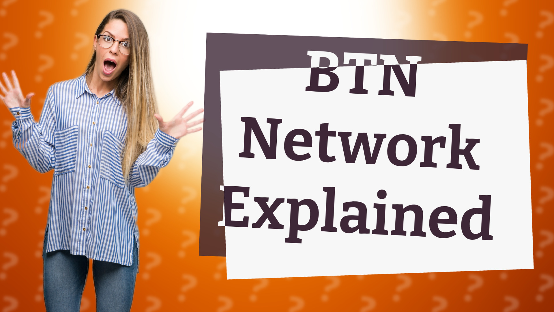 BTN Network Explained