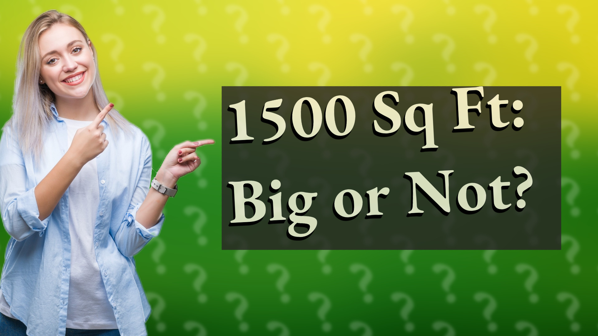 1500 Sq Ft: Big or Not?
