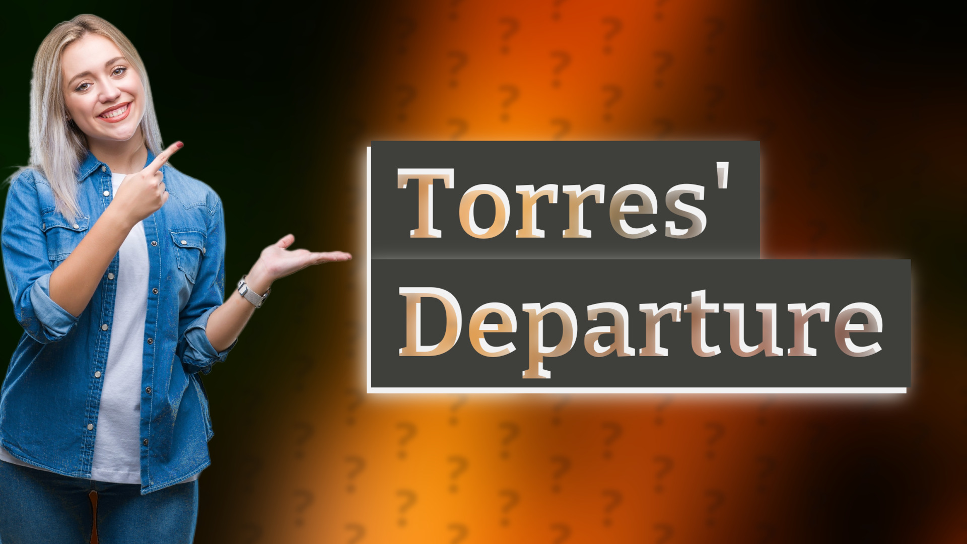 Torres' Departure