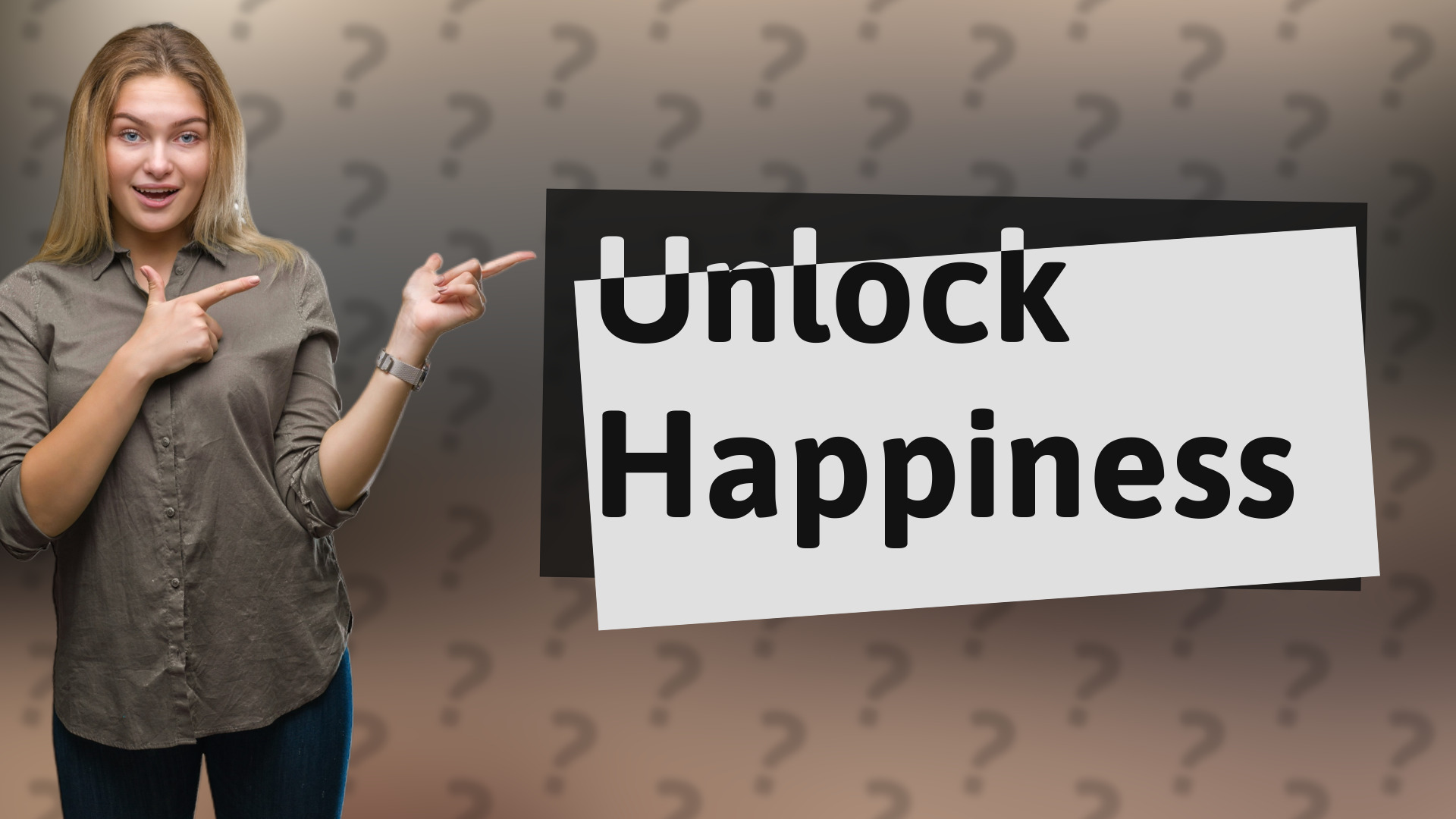 Unlock Happiness