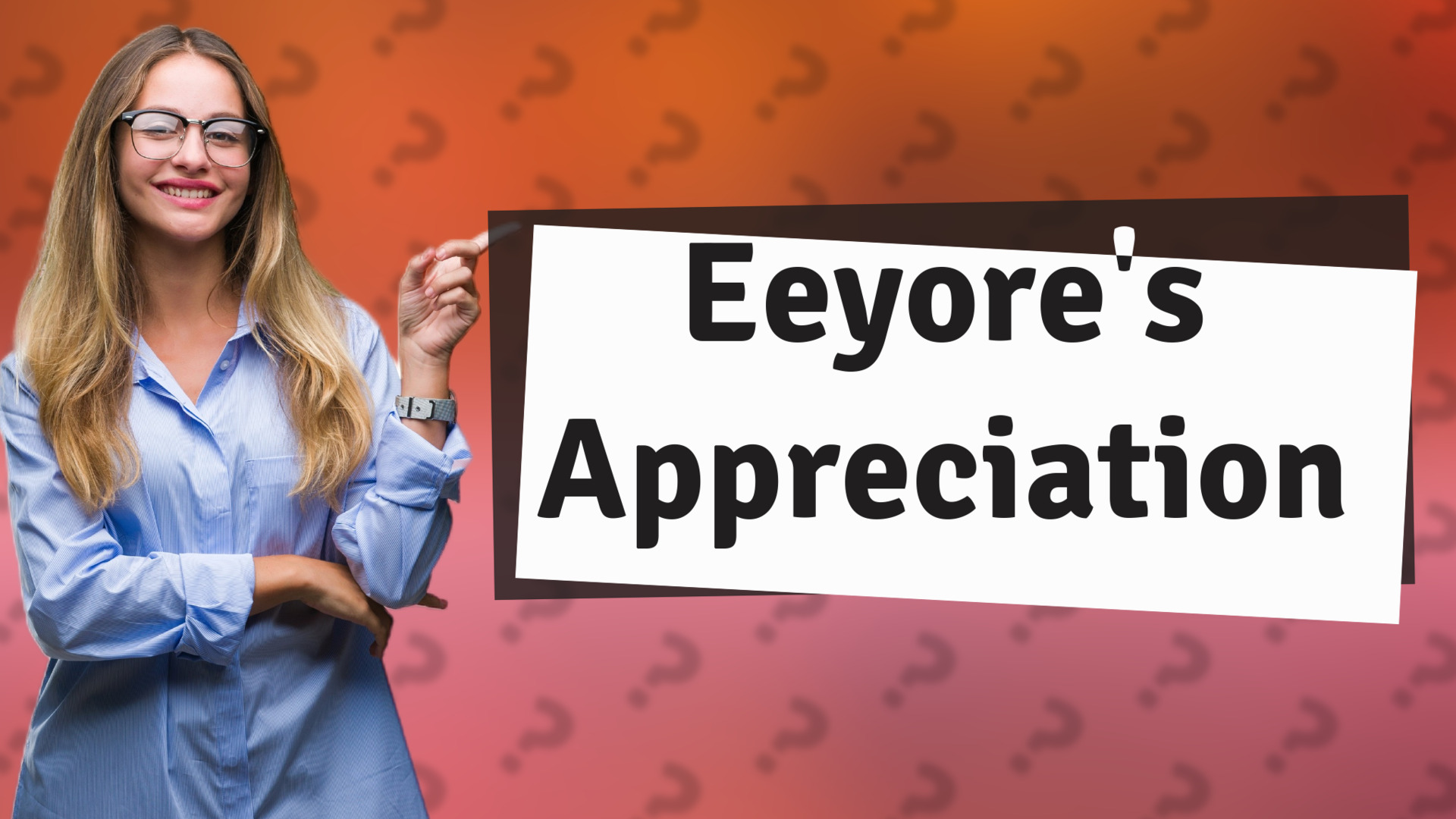 Eeyore's Appreciation