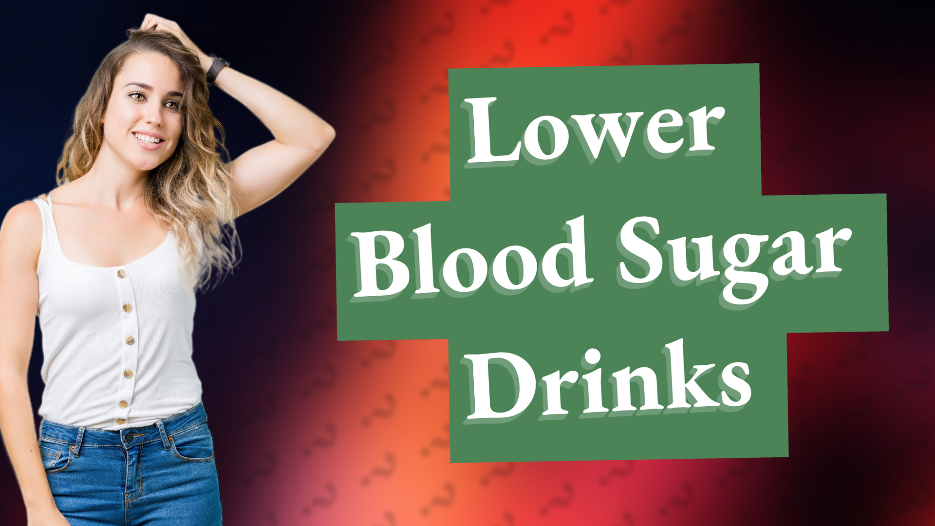 Lower Blood Sugar Drinks