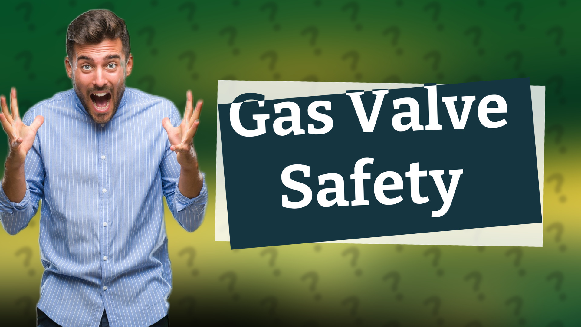 Gas Valve Safety