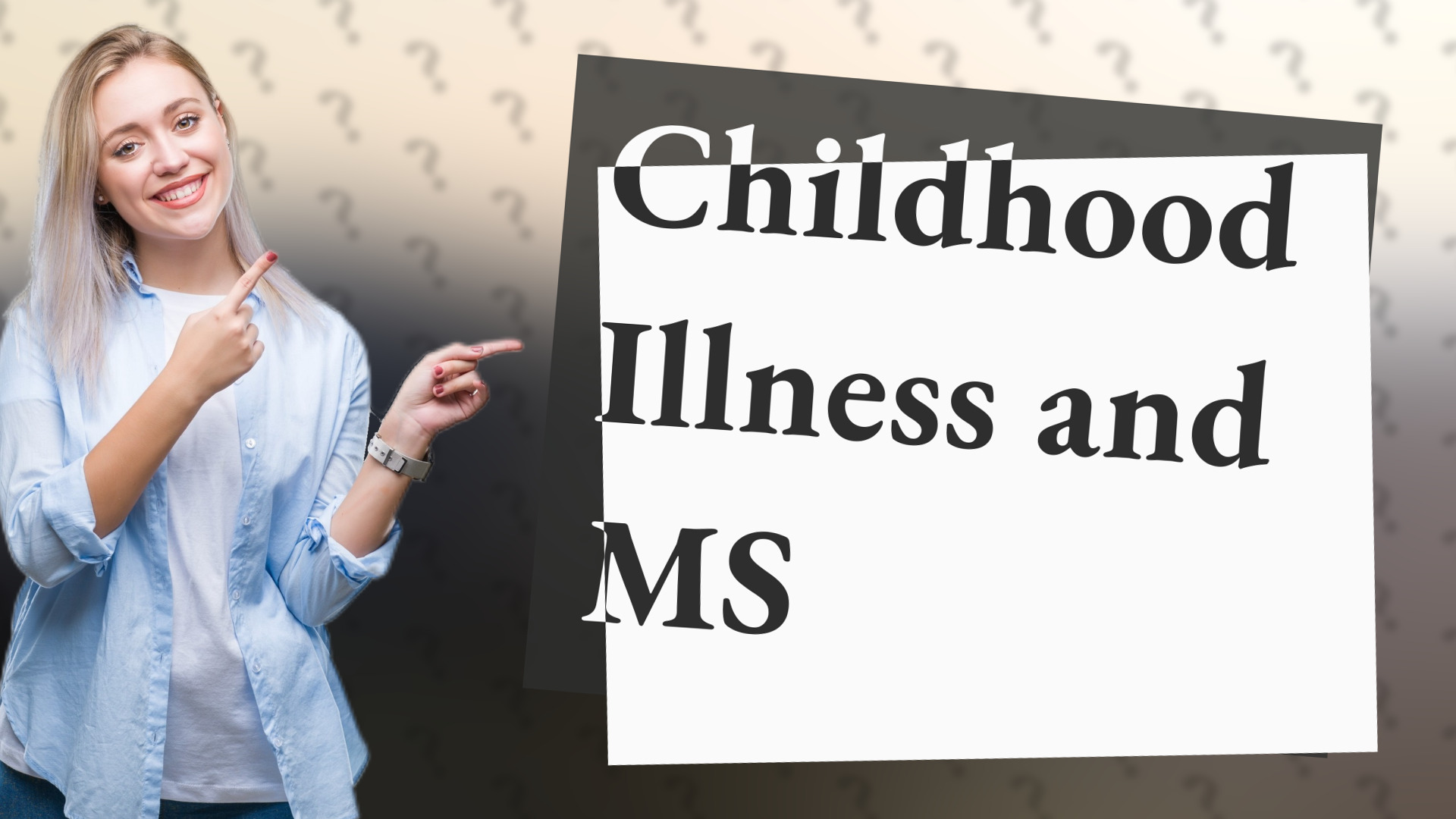Childhood Illness and MS