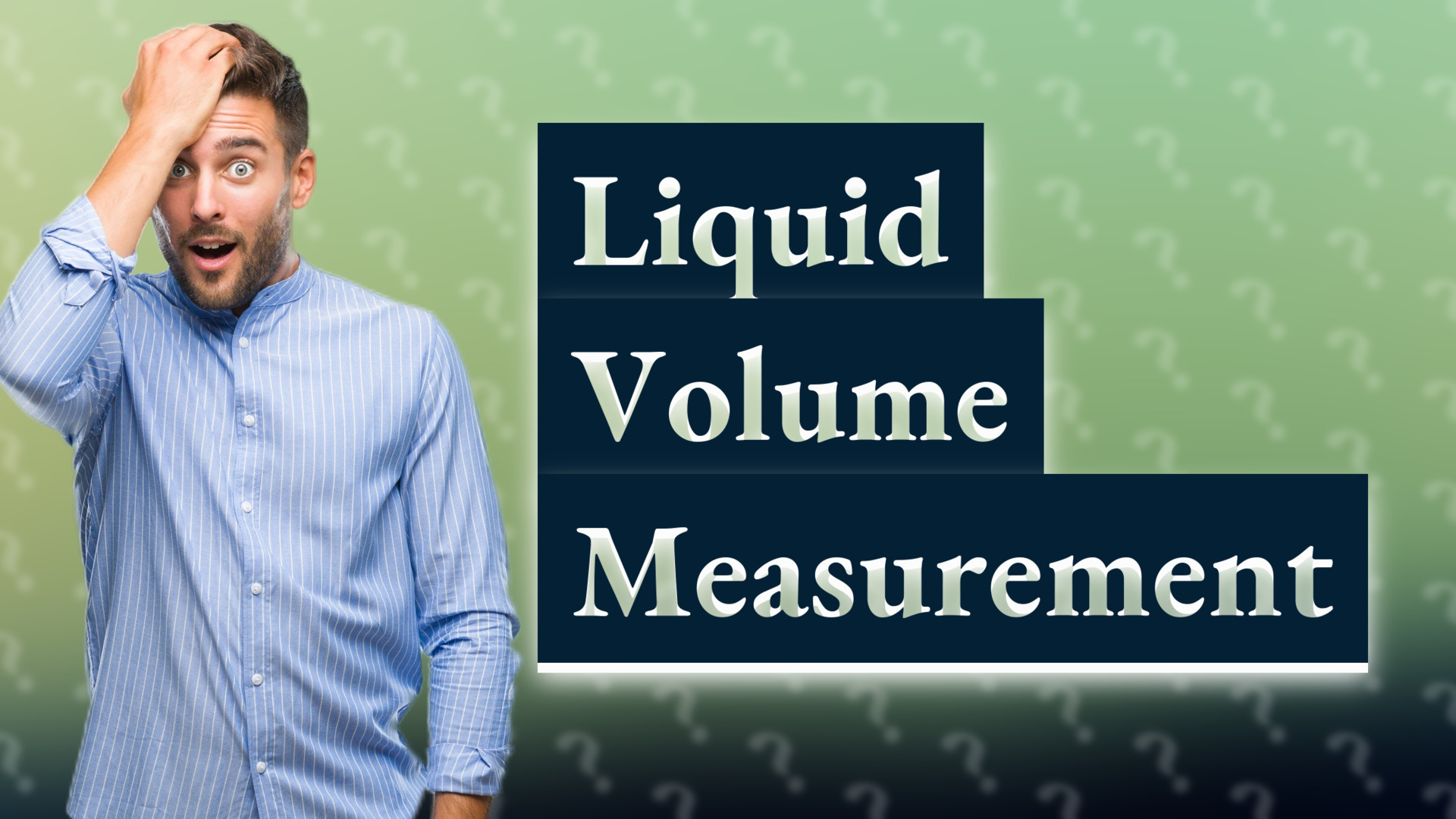 Liquid Volume Measurement