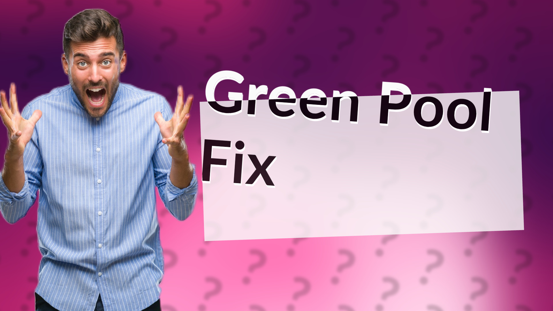 Green Pool Fix