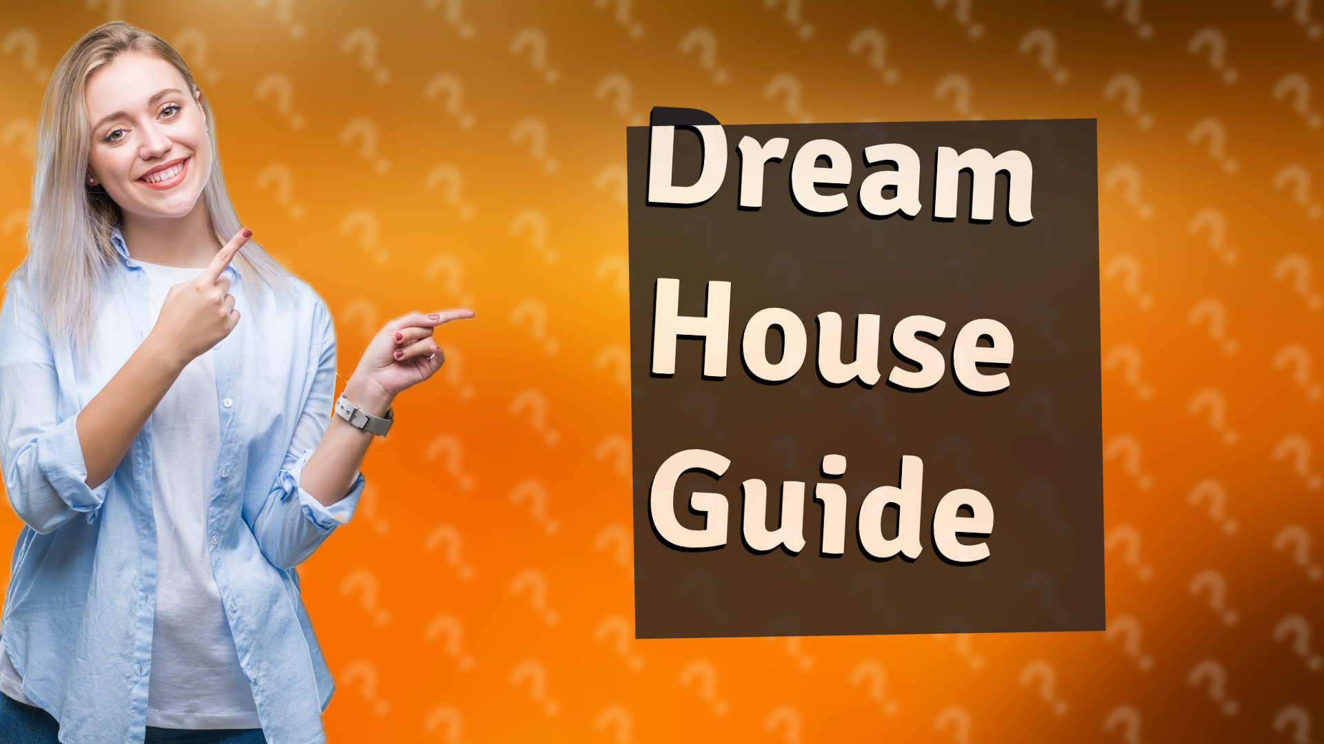 Dream House Guide