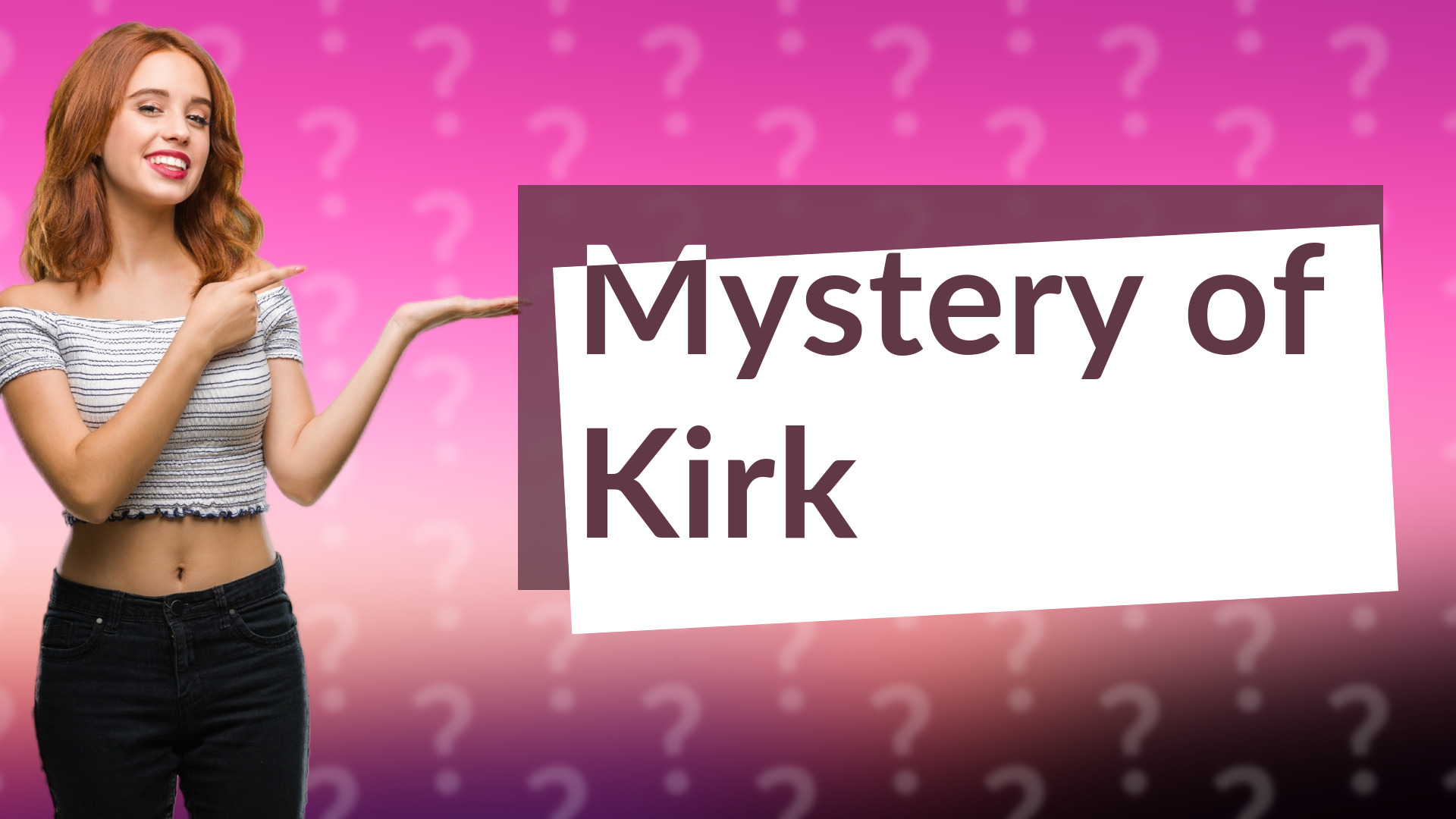 Mystery of Kirk