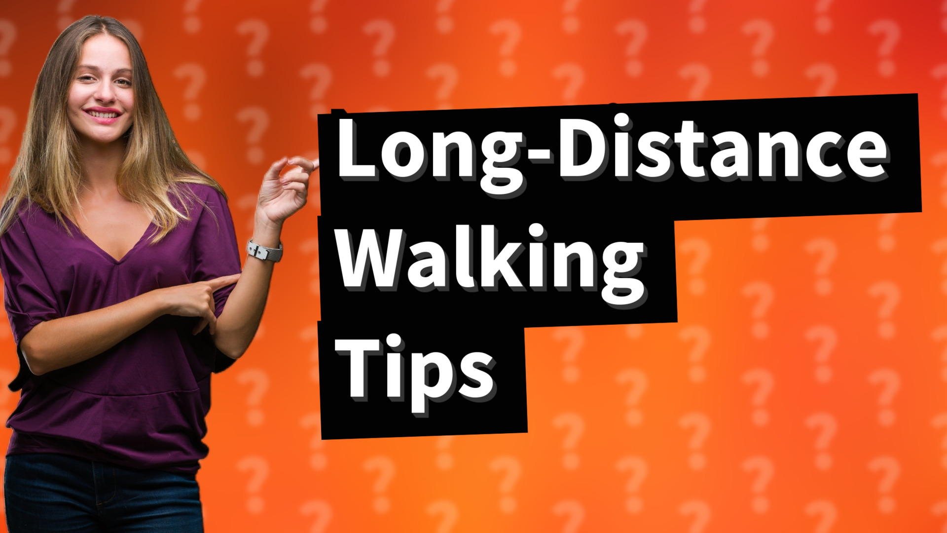 Long-Distance Walking Tips